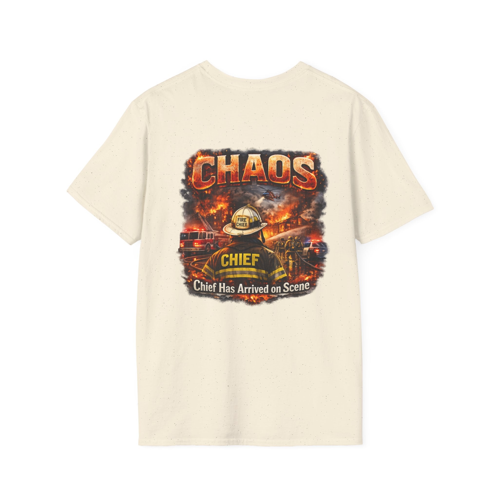 CHAOS Chief Firefighter T-Shirt — "Chief Has Arrived on Scene" Back Graphic