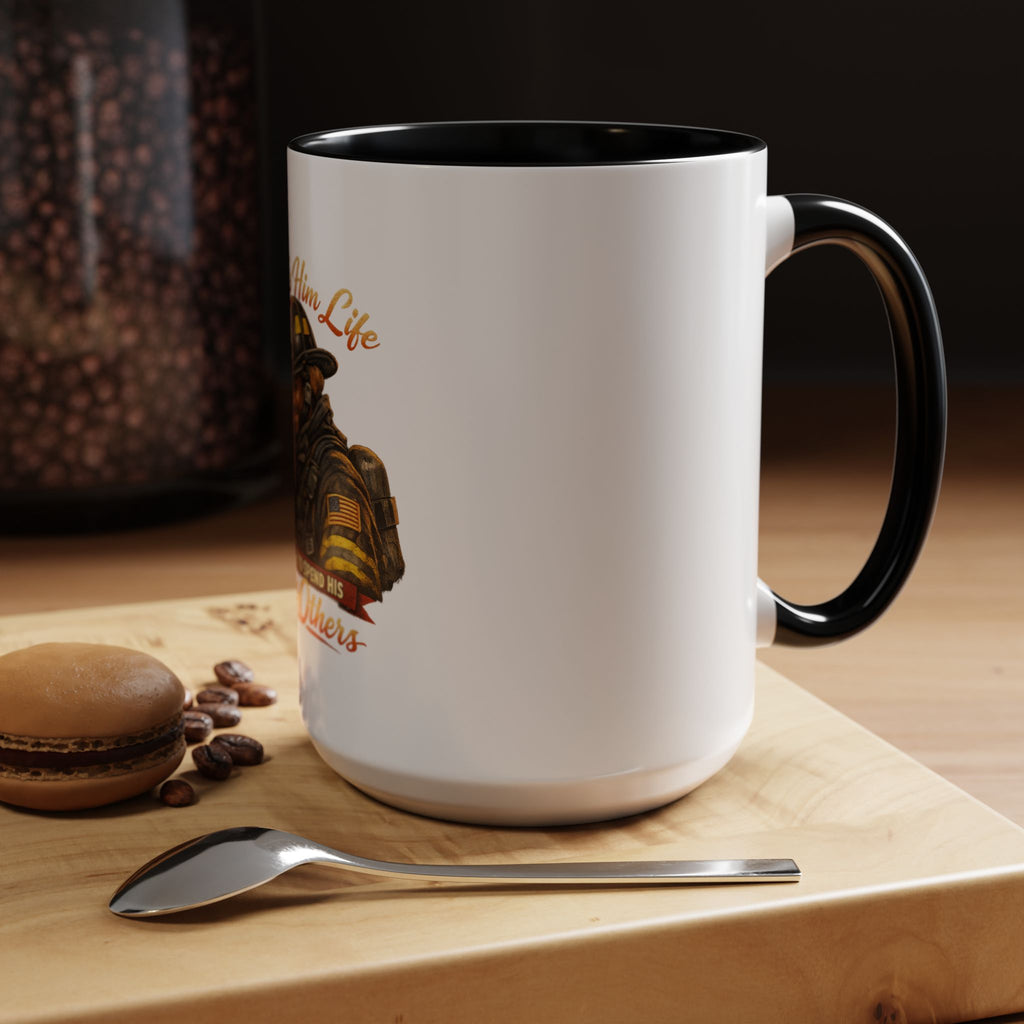Firefighter Tribute Coffee Mug — "She Gave Him Life and He Chose to Spend His Saving Others"