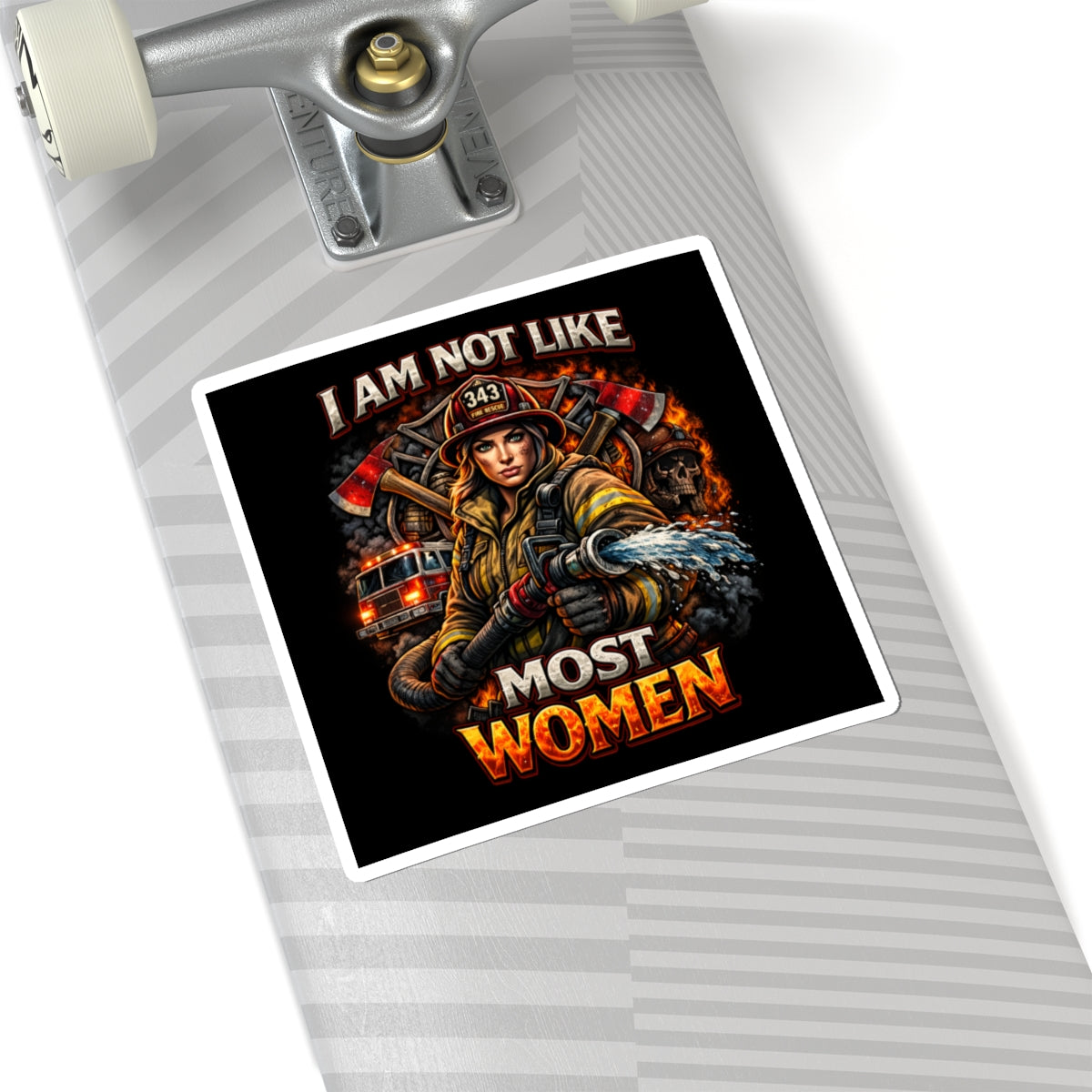 Firefighter Sticker — "I Am Not Like Most Women" Courageous Female Firefighter Kiss-Cut Decal