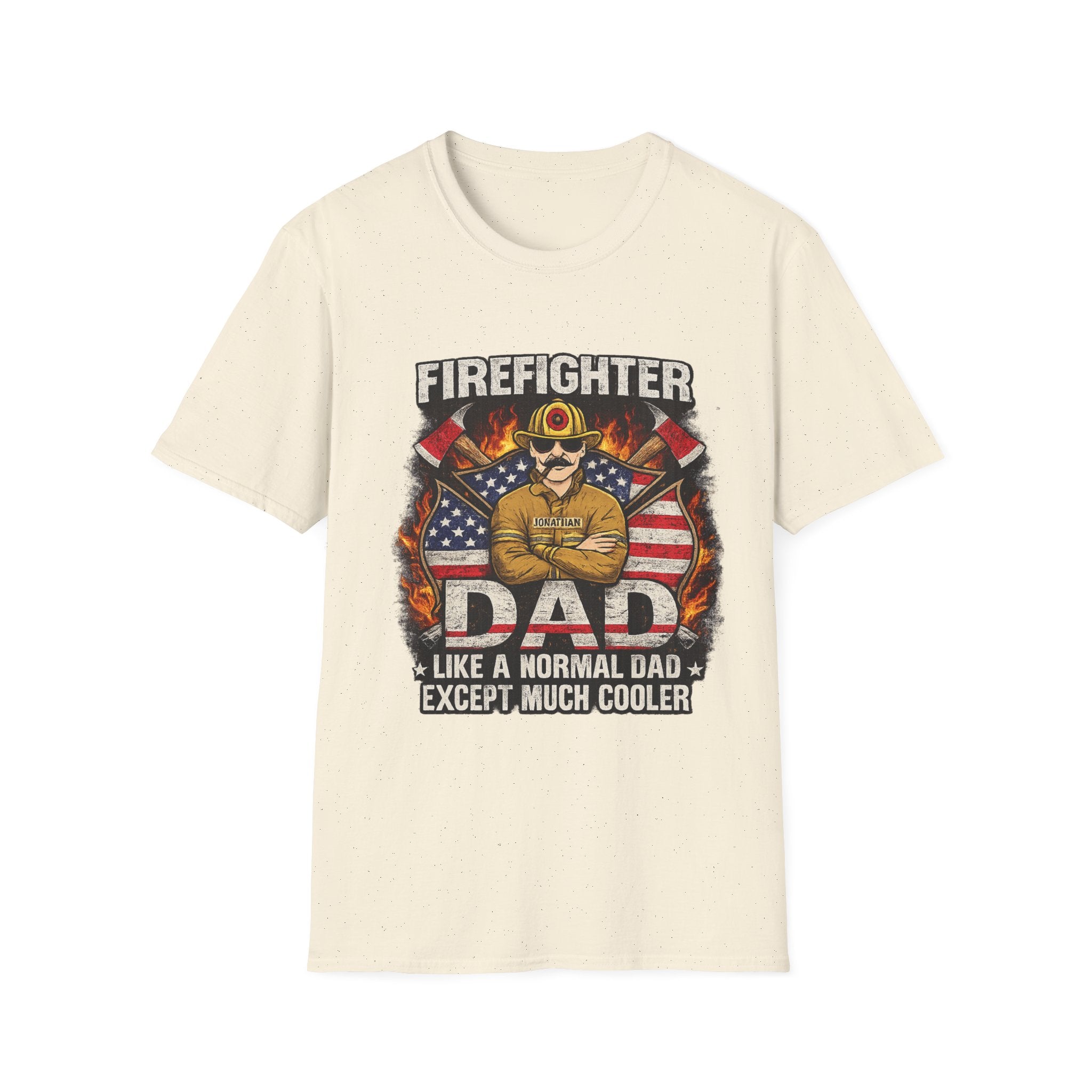 Firefighter Dad T-Shirt - "Like a Normal Dad Except Much Cooler" Patriotic Fireman Tee