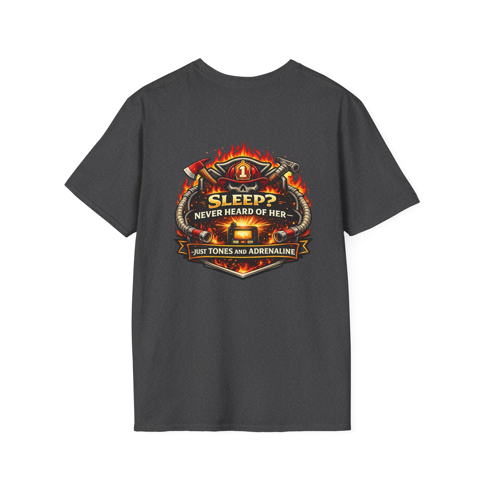 T-Shirt — "Sleep? Never Heard of Her" Firefighter Graphic Tee