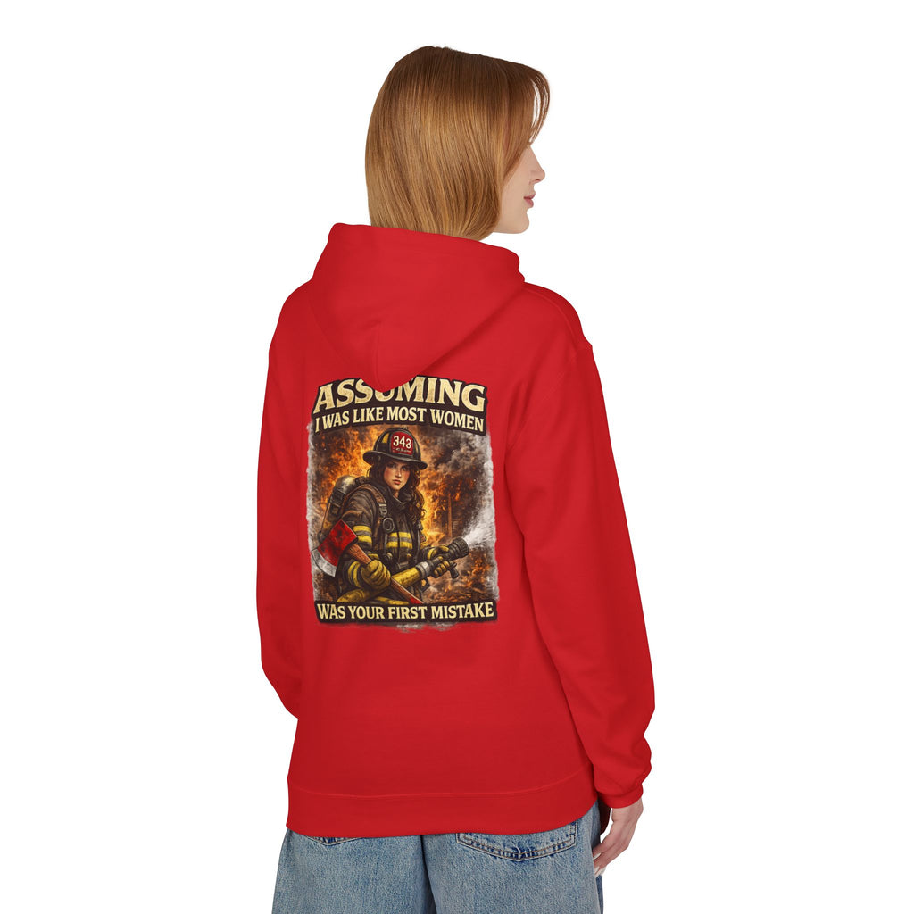 Firefighter Woman Hoodie - "Assuming I Was Like Most Women Was Your First Mistake" Back Graphic
