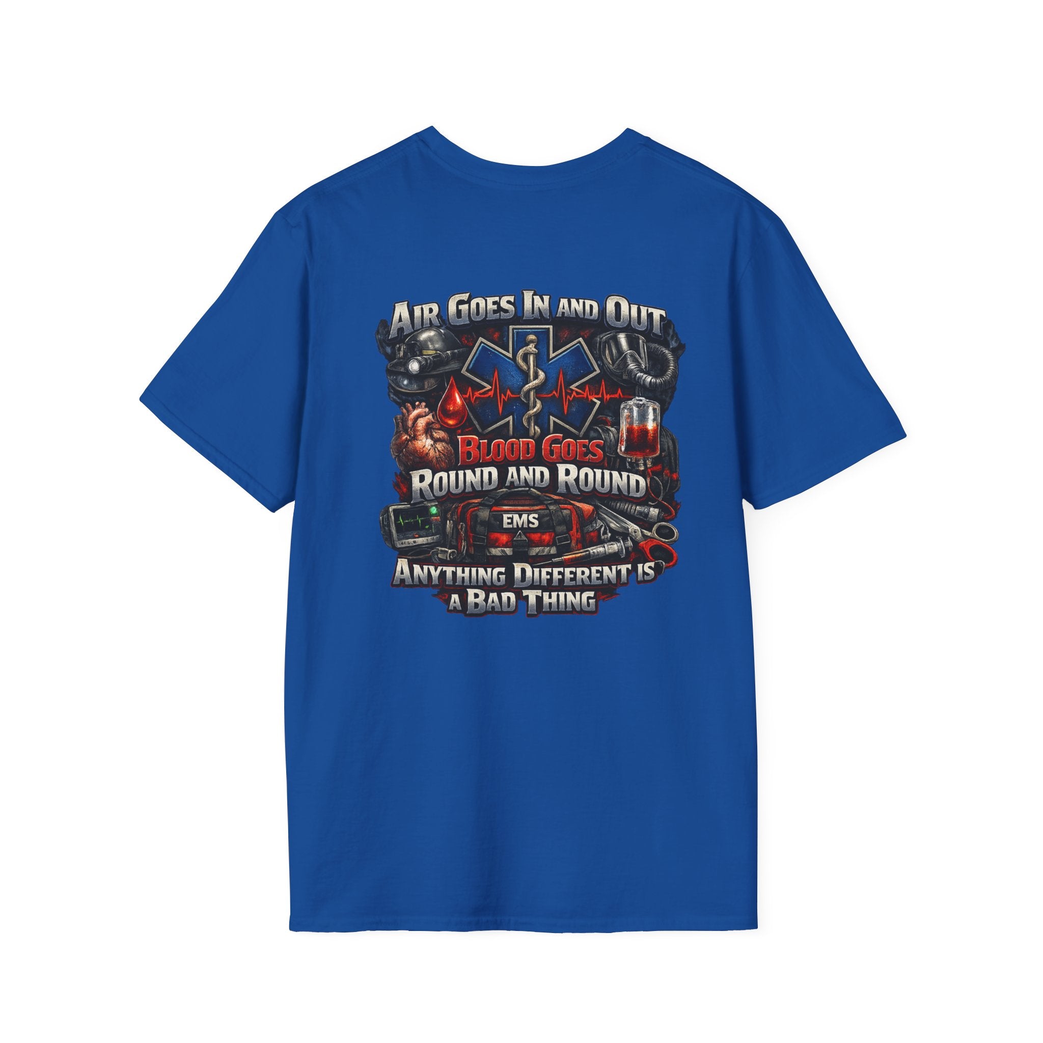 EMS Paramedic T-Shirt — "Air Goes In And Out, Blood Goes Round And Round"