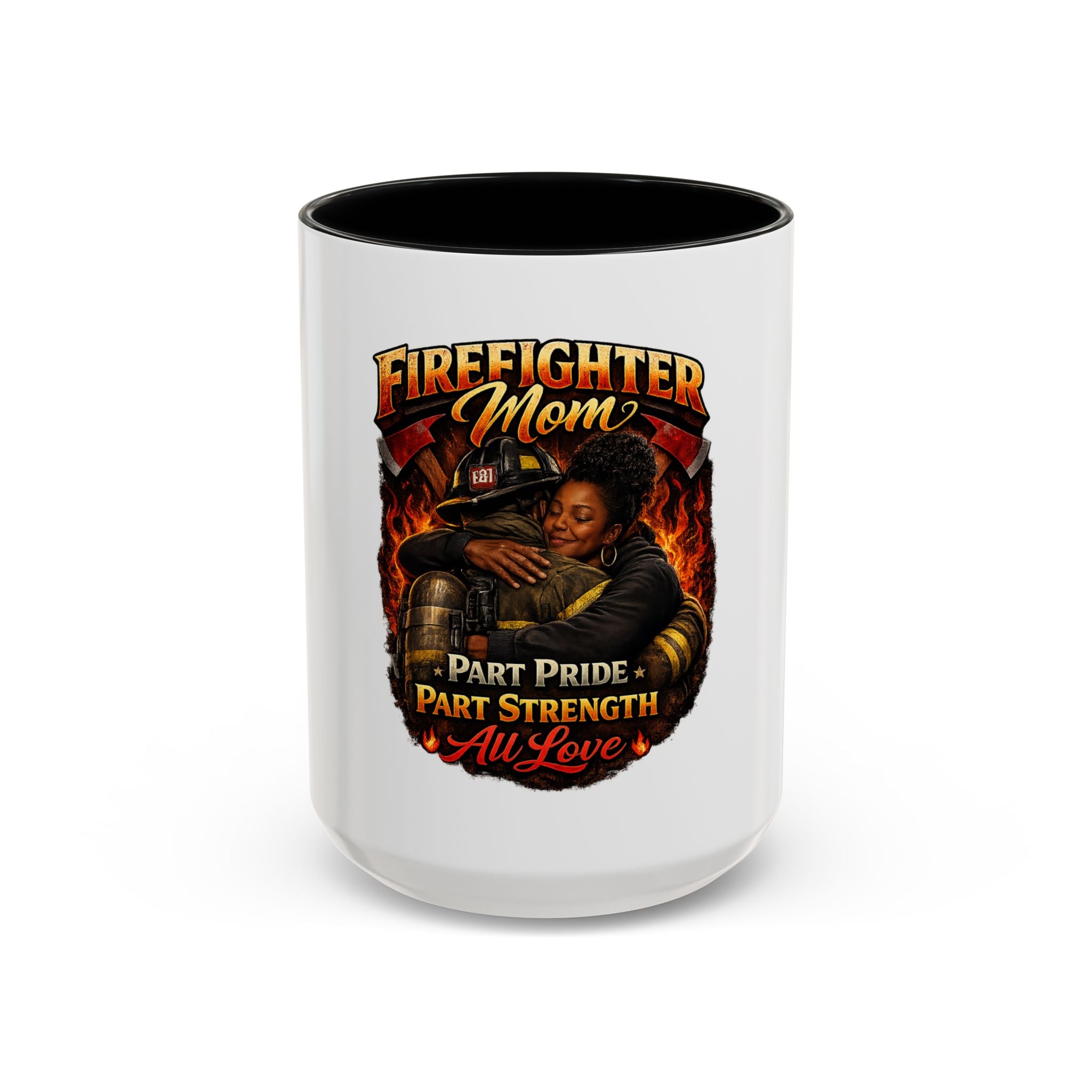 Firefighter Mom Coffee Mug — "Part Pride, Part Strength, All Love" (11/15oz)