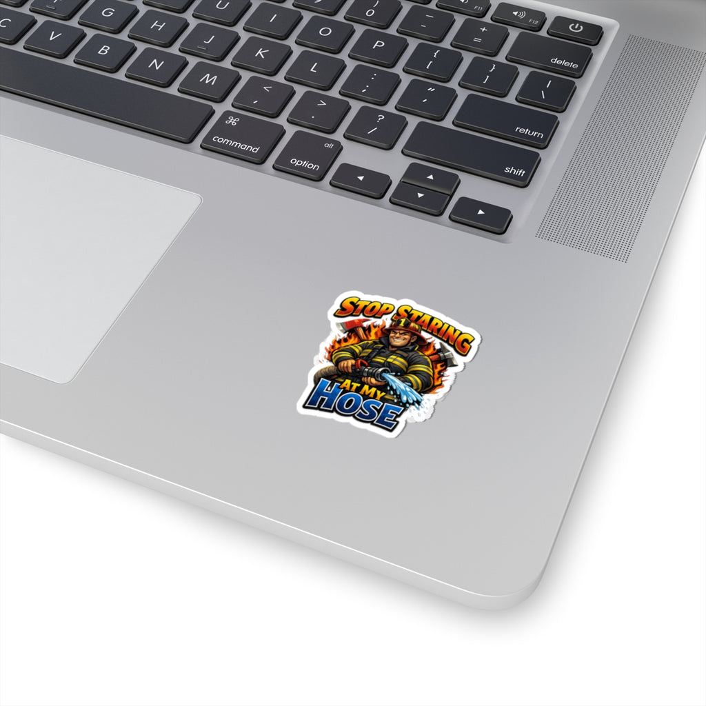 Firefighter 'Stop Staring At My Hose' Kiss-Cut Sticker — Funny Fireman Humor Decal