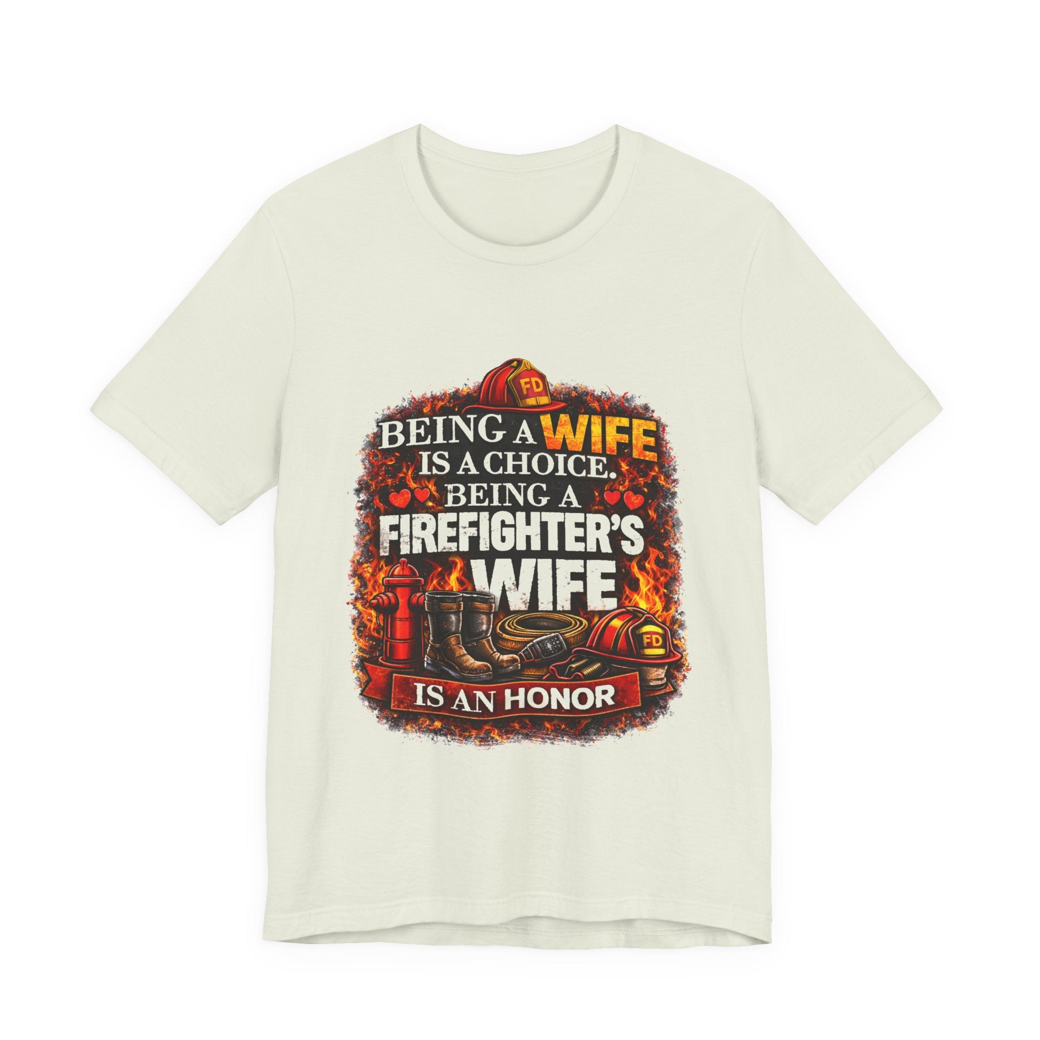 Firefighter's Wife T-Shirt – "Being a Wife is a Choice, Being a Firefighter's Wife is an Honor"
