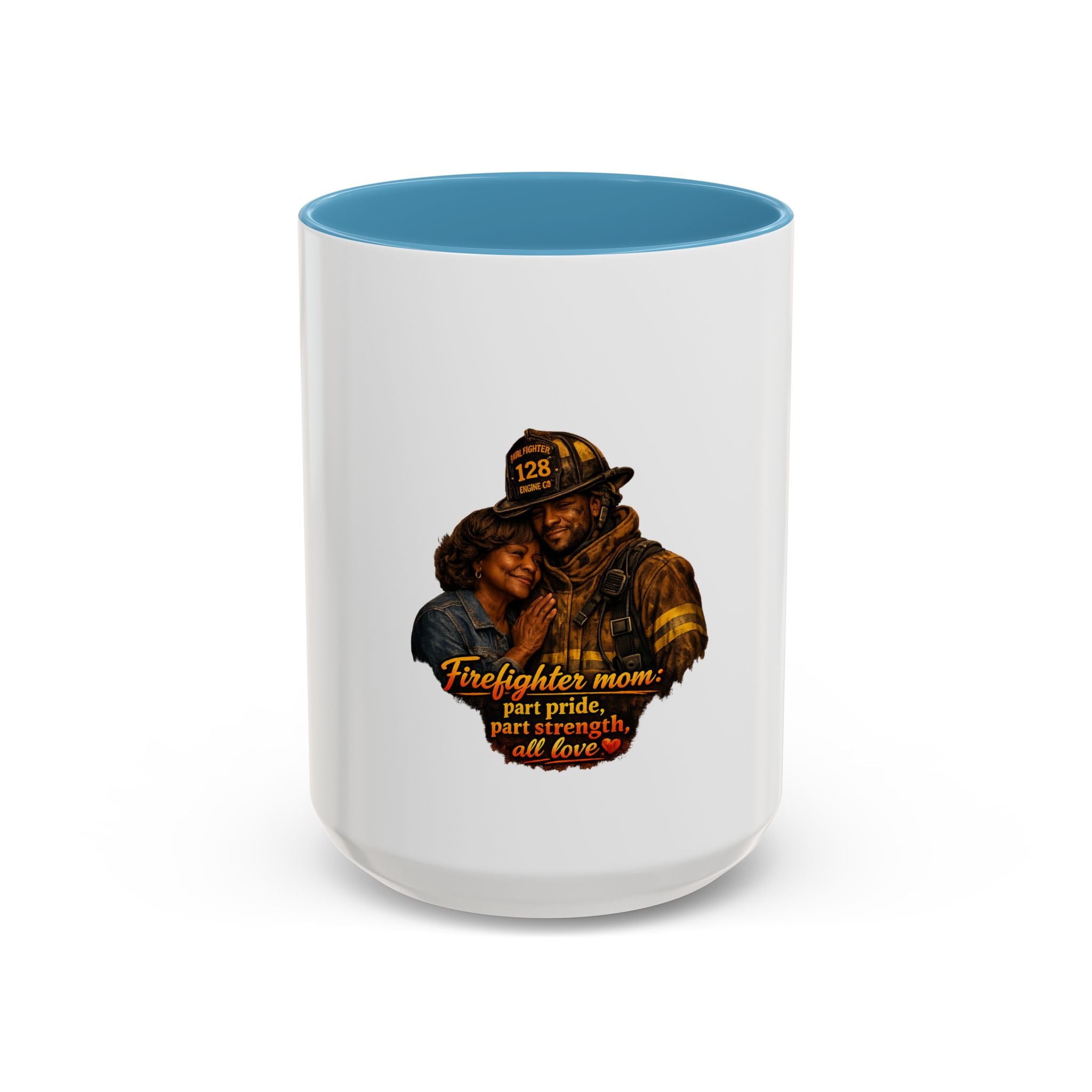 Firefighter Mom Coffee Mug — “Part Pride, Part Strength, All Love” (11/15oz)