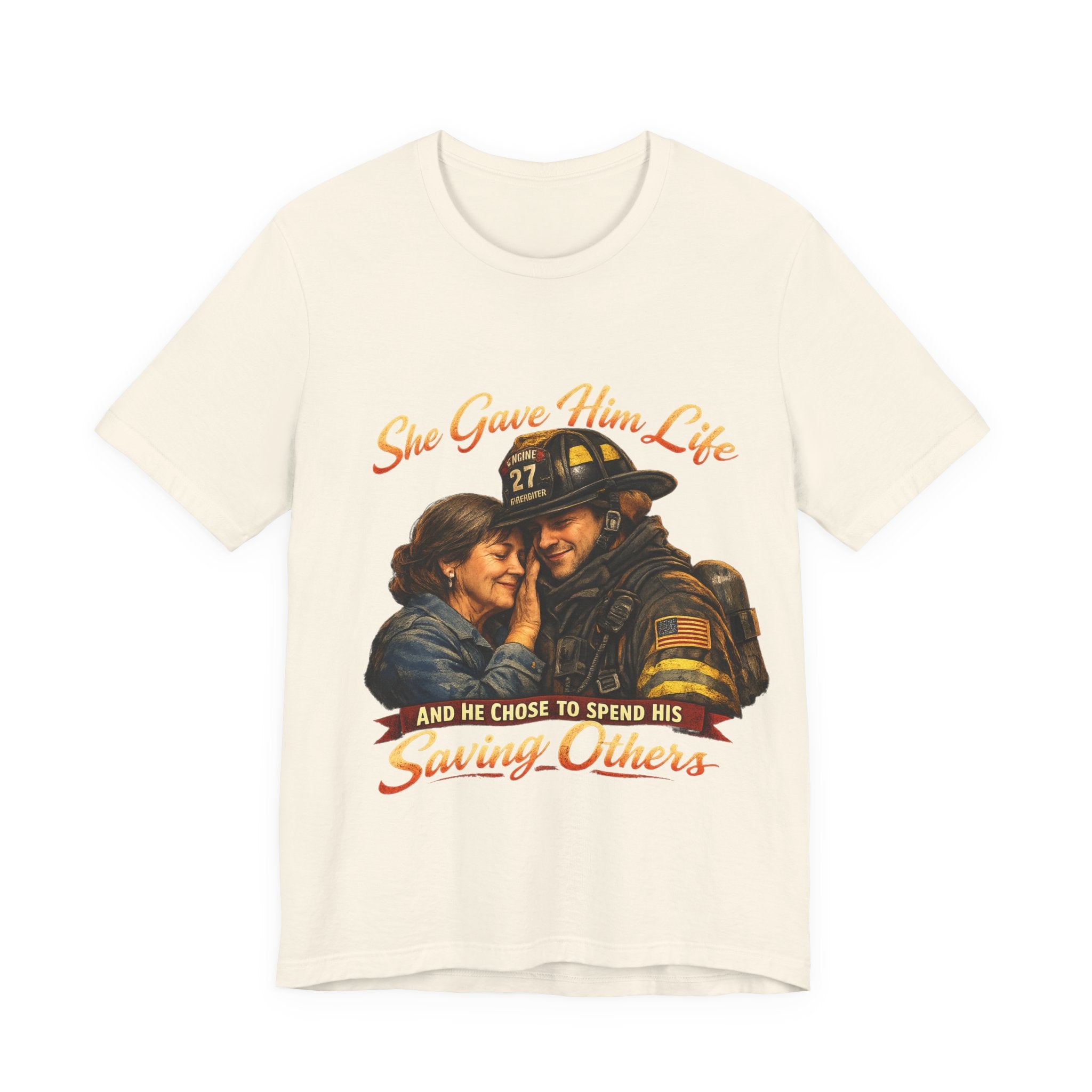 "She Gave Him Life and He Chose to Spend His Saving Others"  Mother's Day Shirt