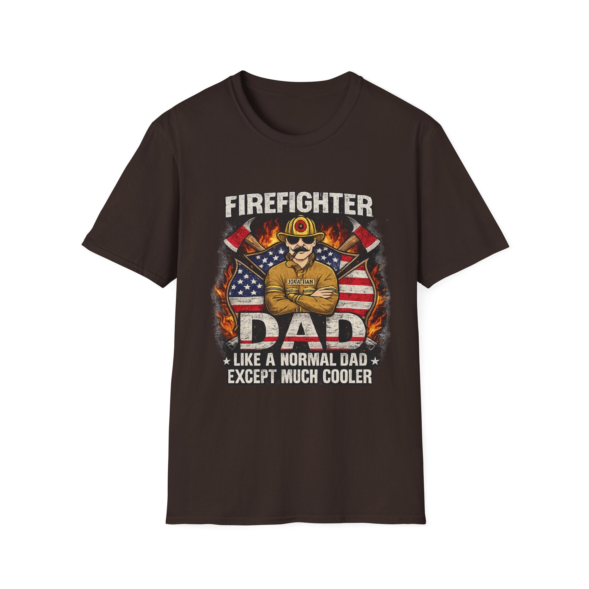 Firefighter Dad T-Shirt - "Like a Normal Dad Except Much Cooler" Patriotic Fireman Tee