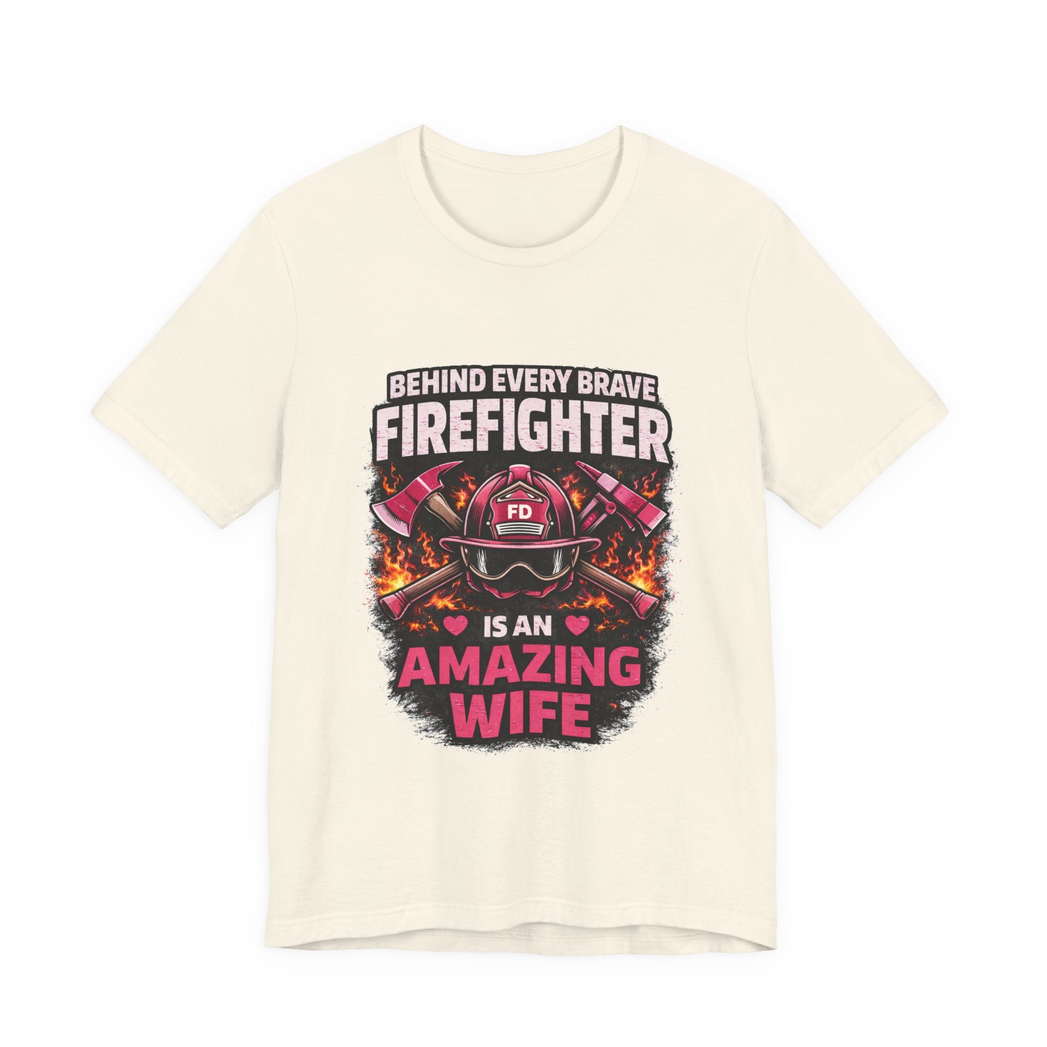 Firefighter Wife T-Shirt – “Behind Every Brave Firefighter Is An Amazing Wife”