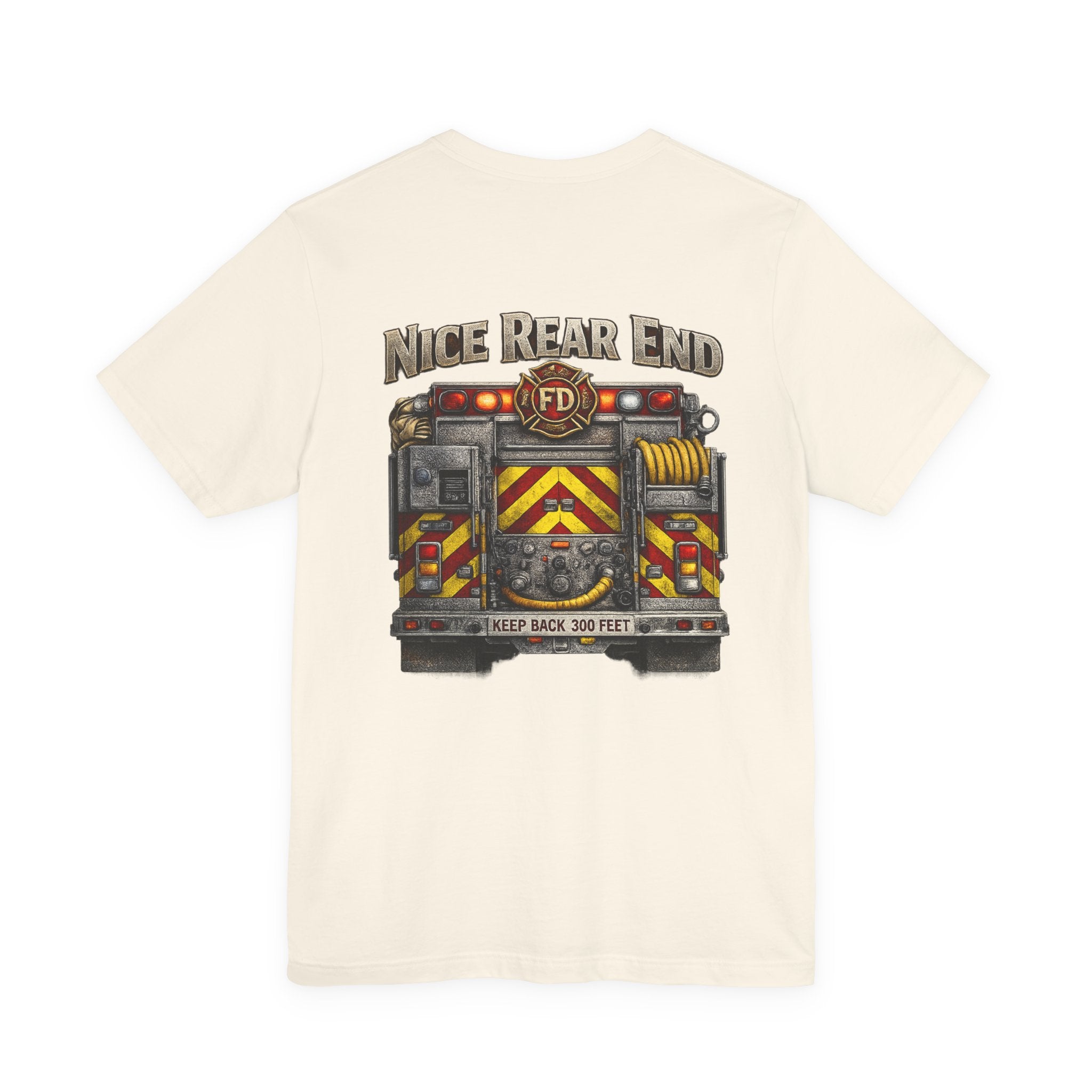 Firefighter Truck T-Shirt — "Nice Rear End" Back Print