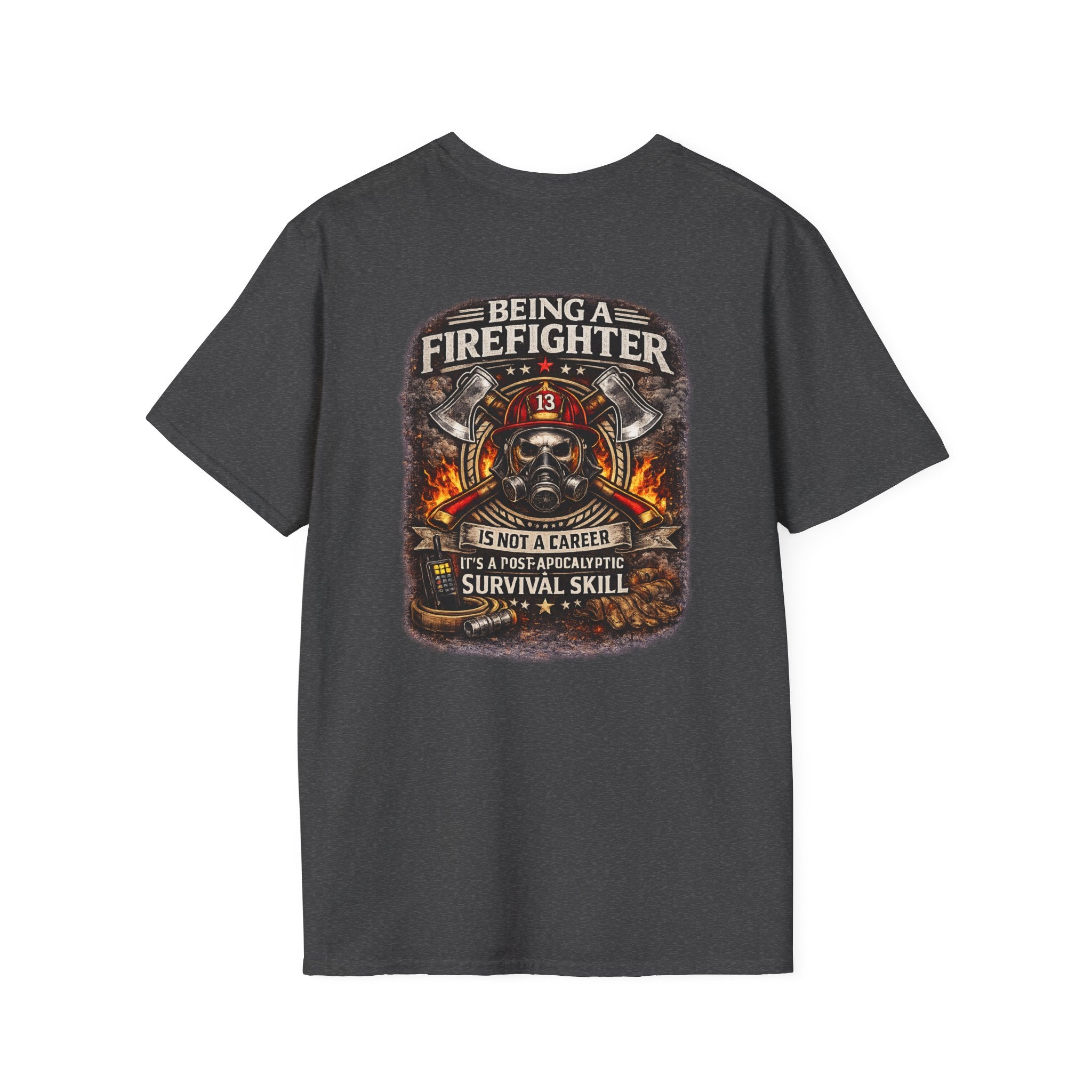 Firefighter T-Shirt - "Being a Firefighter is Not a Career, It's a Survival Skill" Graphic Tee
