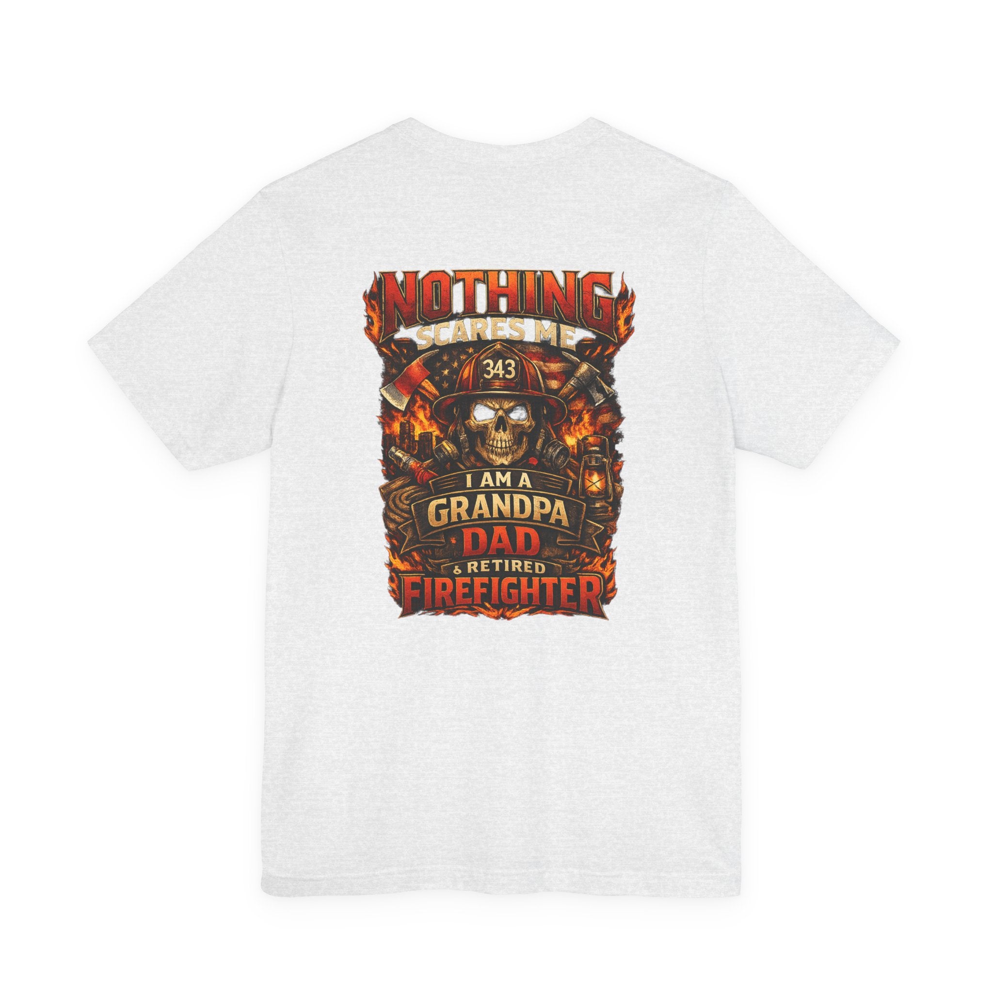 Retired Firefighter Grandpa T-Shirt — "I Am A Grandpa, Dad & Retired Firefighter" Back Print
