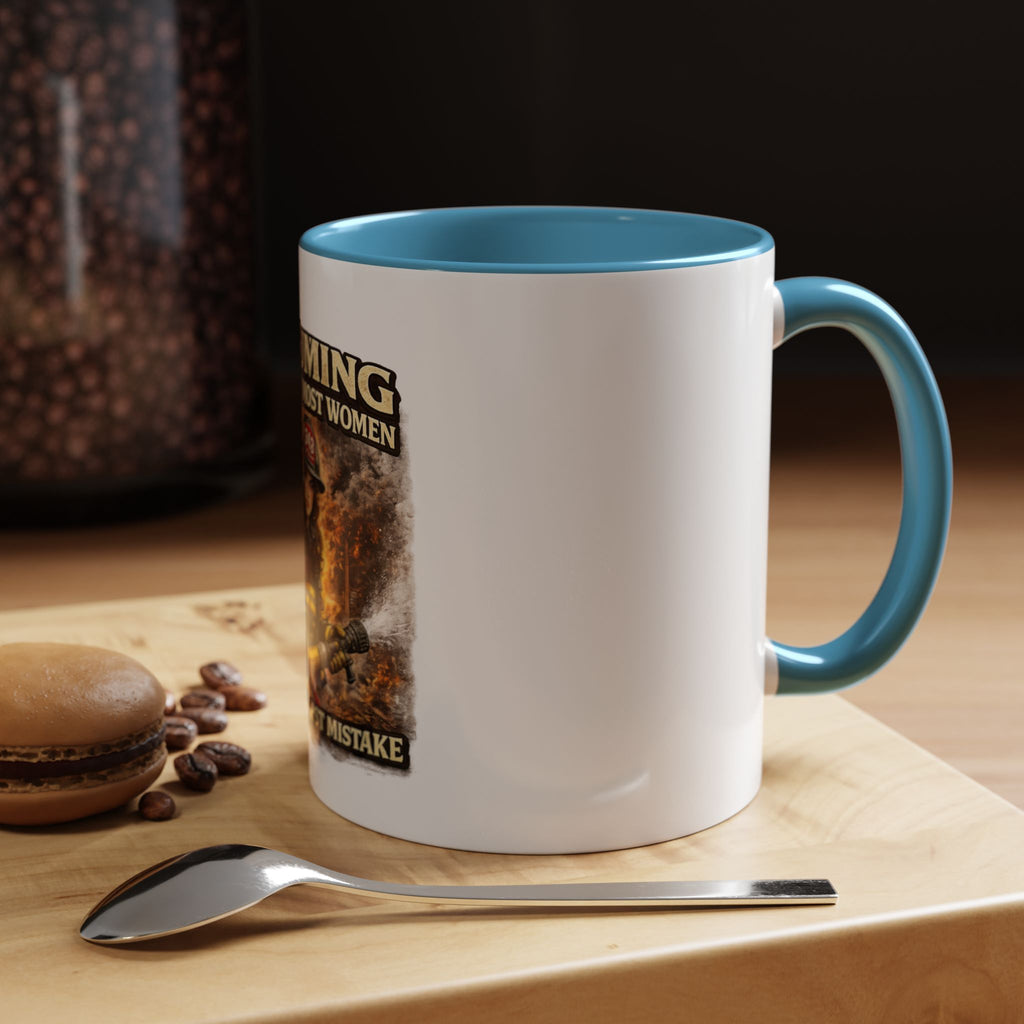 Firefighter Coffee Mug — "Assuming I Was Like Most Women Was Your First Mistake" Accent Mug