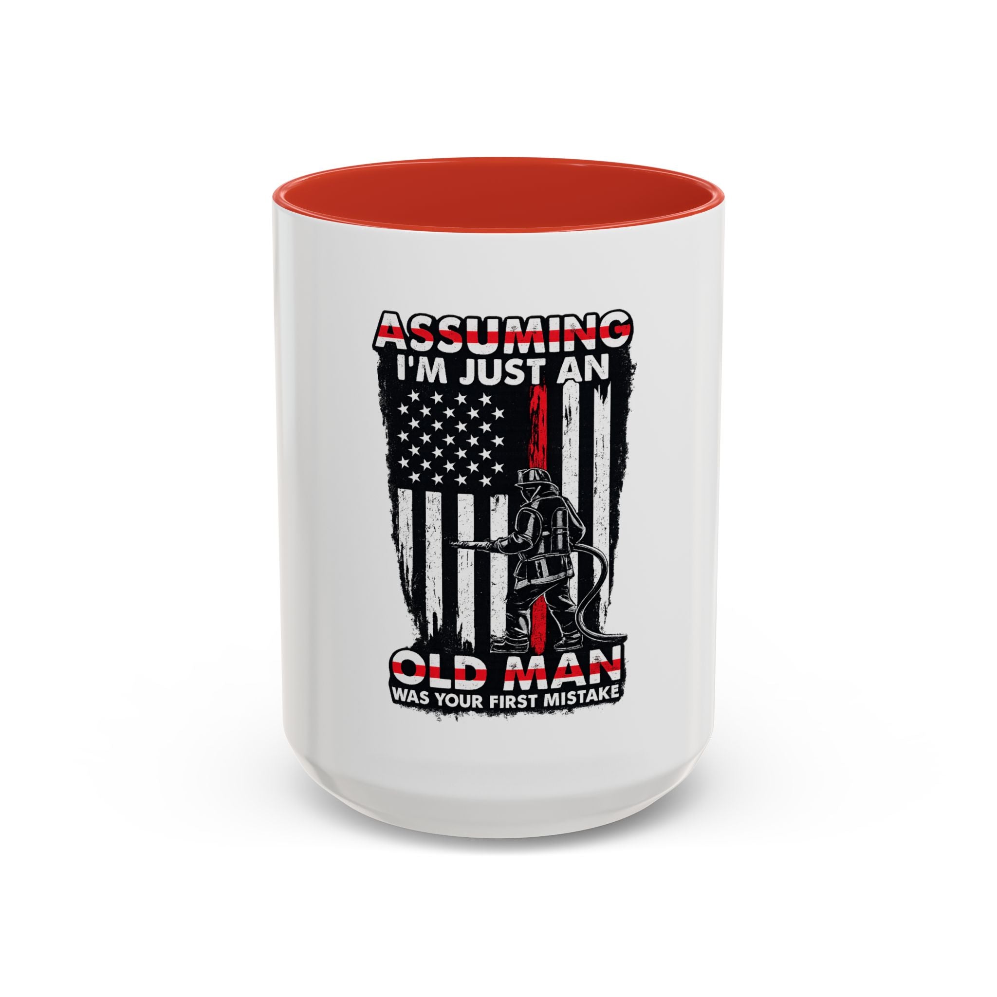 Coffee Mug - "Assuming I'm Just An Old Man" Firefighter Tribute Accent Mug (11/15oz)