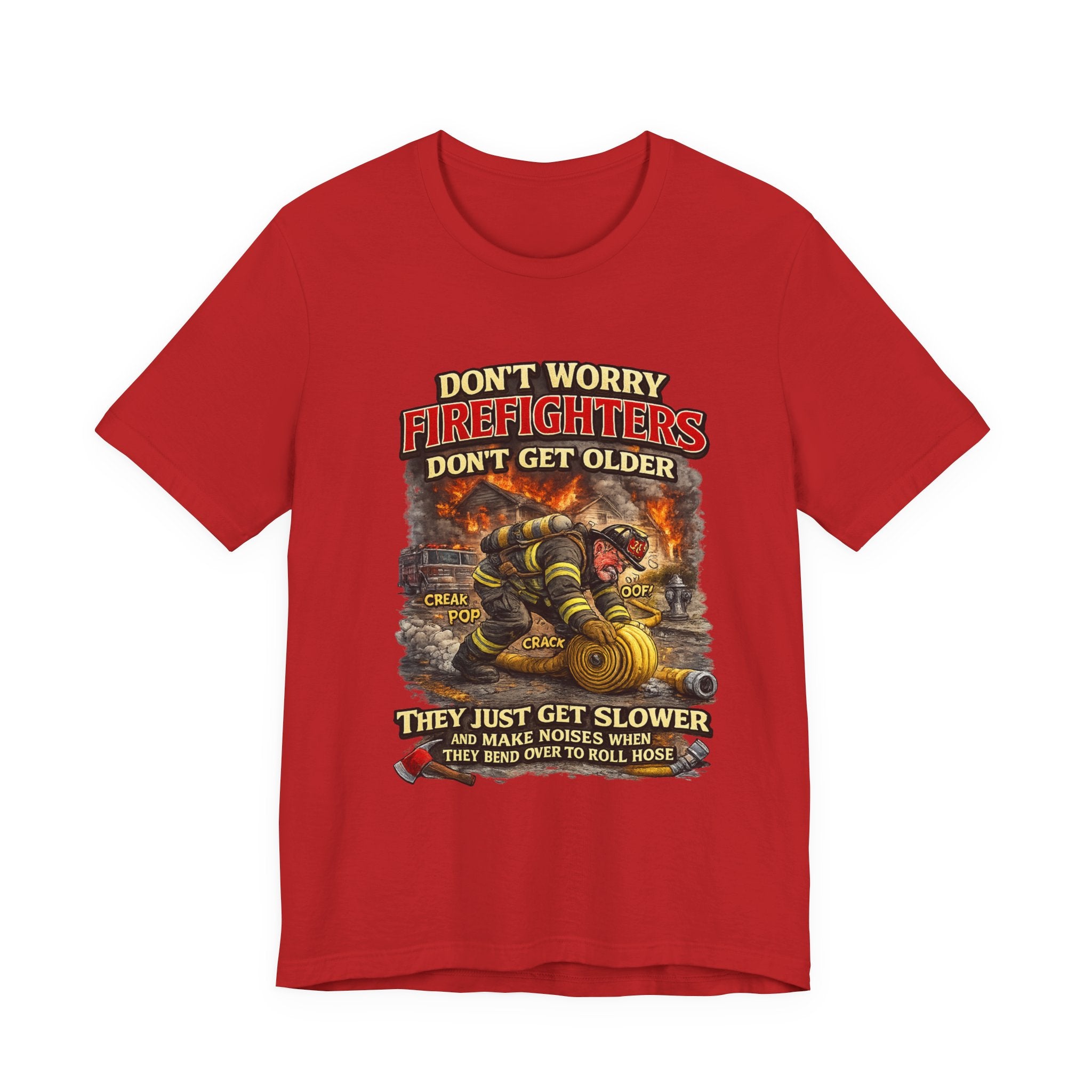 Retired Firefighter T-Shirt — "Don't Worry Firefighters Don't Get Older" Vintage Rescue Tee