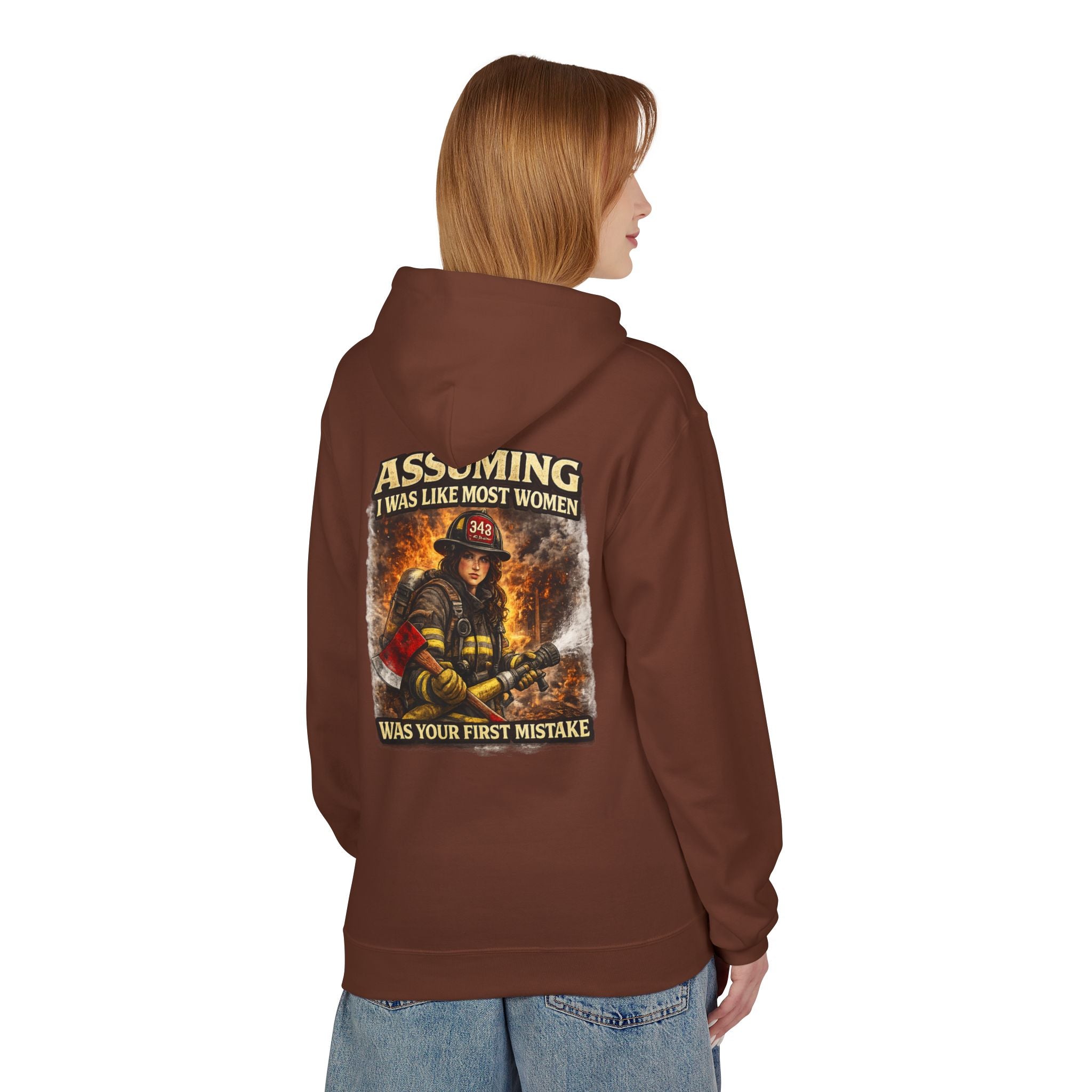 Firefighter Woman Hoodie - "Assuming I Was Like Most Women Was Your First Mistake" Back Graphic