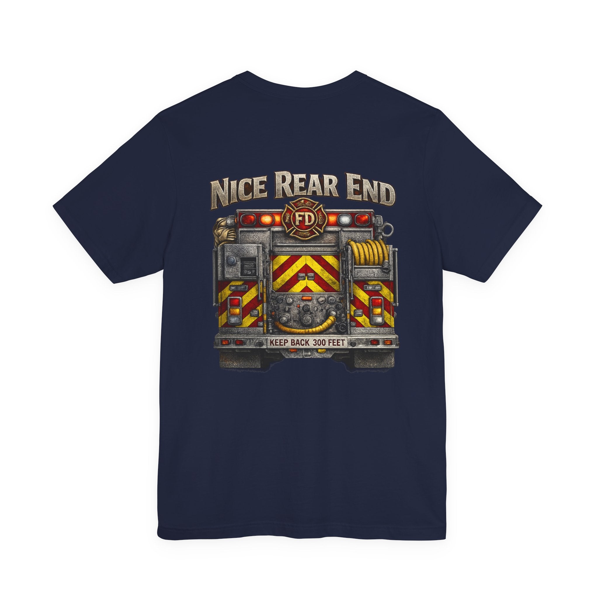 Firefighter Truck T-Shirt — "Nice Rear End" Back Print
