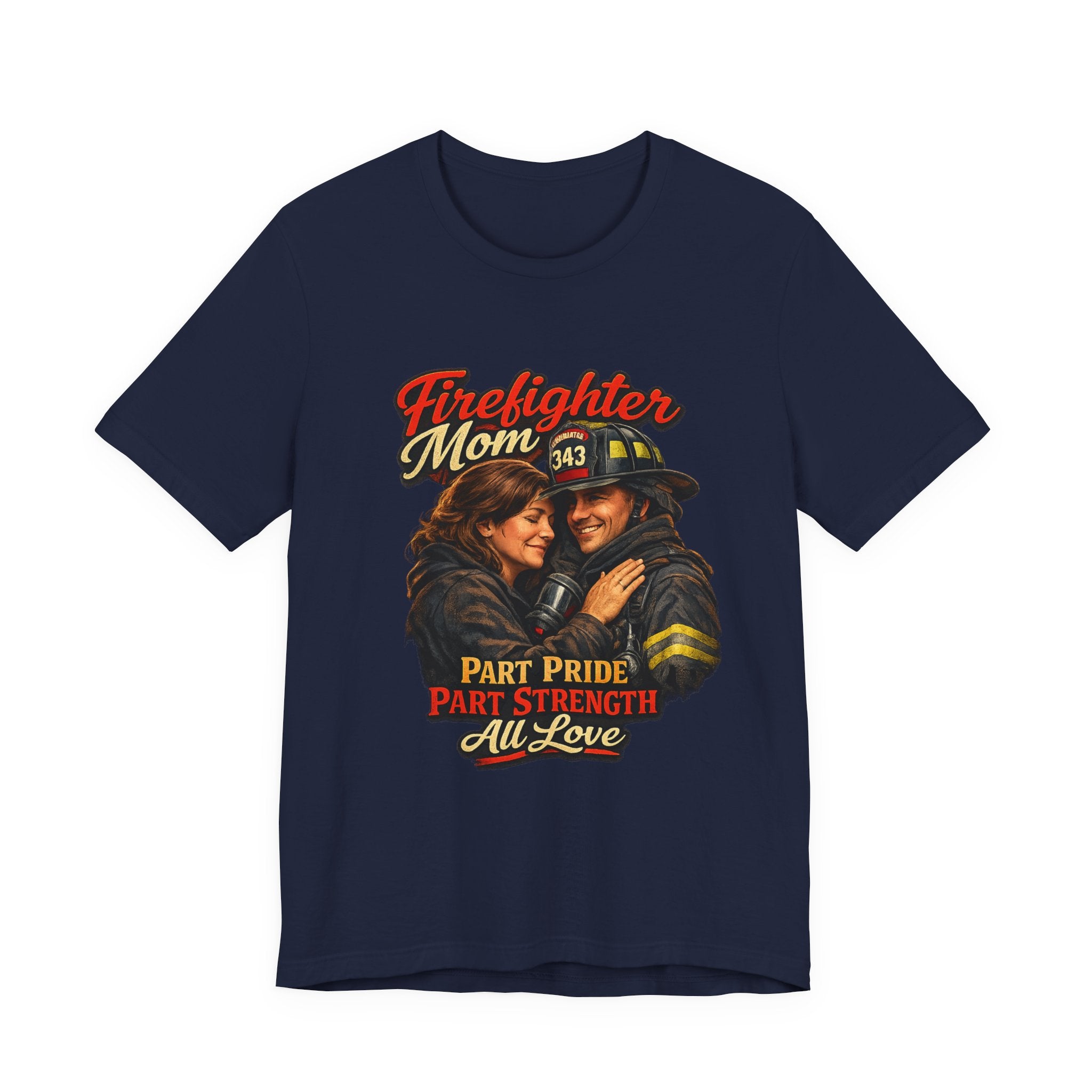 Firefighter Mom T-Shirt – "Part Pride, Part Strength, All Love" Graphic Tee