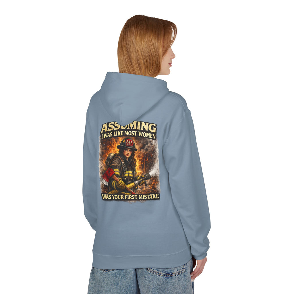 Firefighter Woman Hoodie - "Assuming I Was Like Most Women Was Your First Mistake" Back Graphic