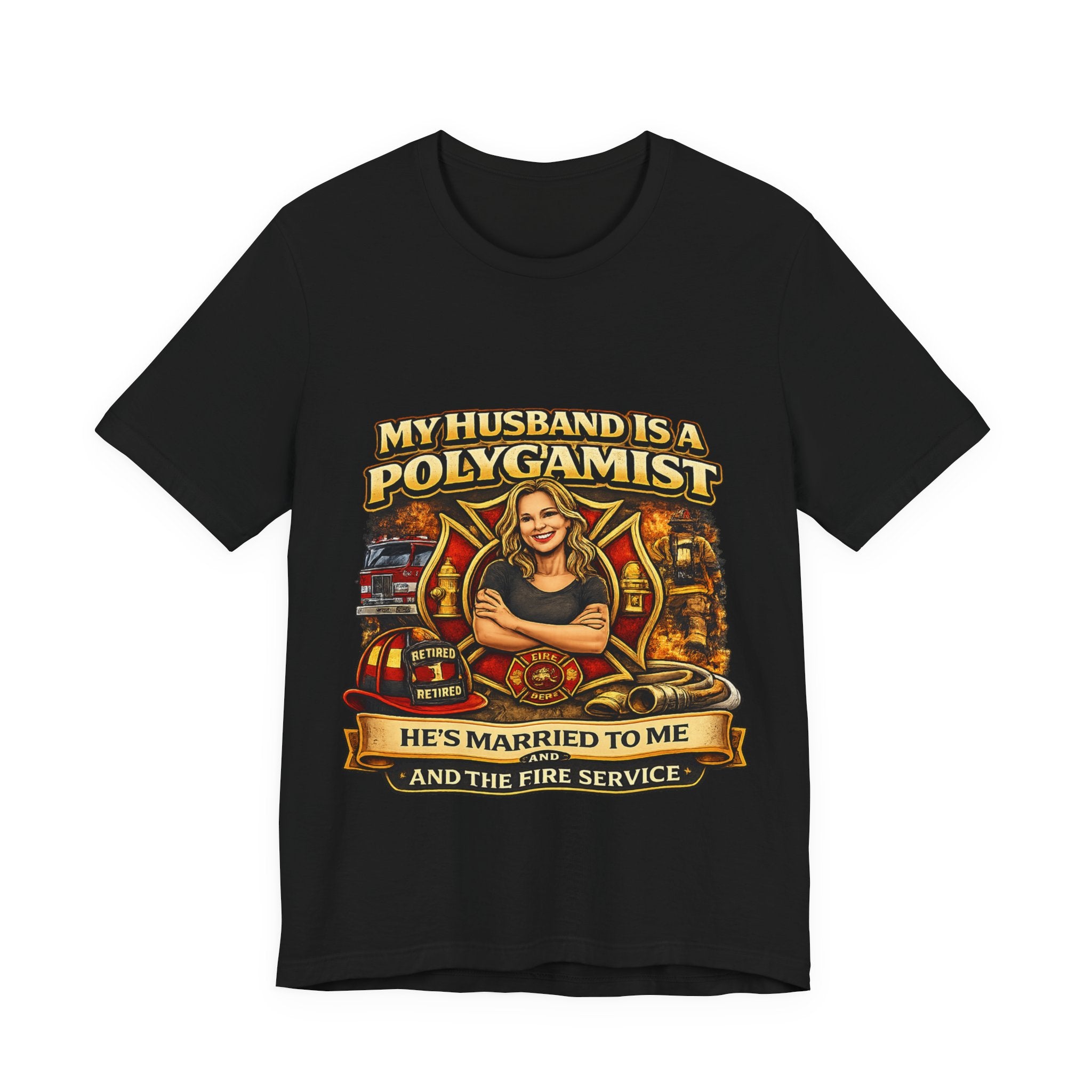 Firefighter Wife T‑Shirt - "My Husband is a Polygamist" Humor Tee (He’s Married to Me & the Fire Service)