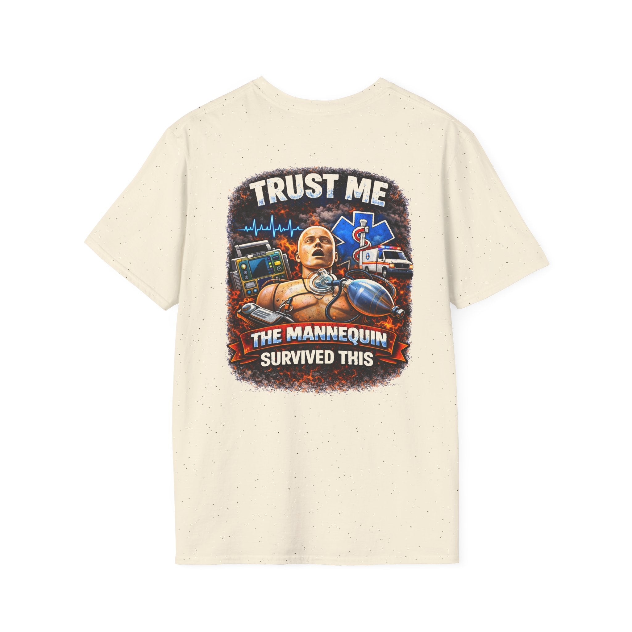 T-Shirt - 'Trust Me The Mannequin Survived This' EMT Paramedic Rescue Tee