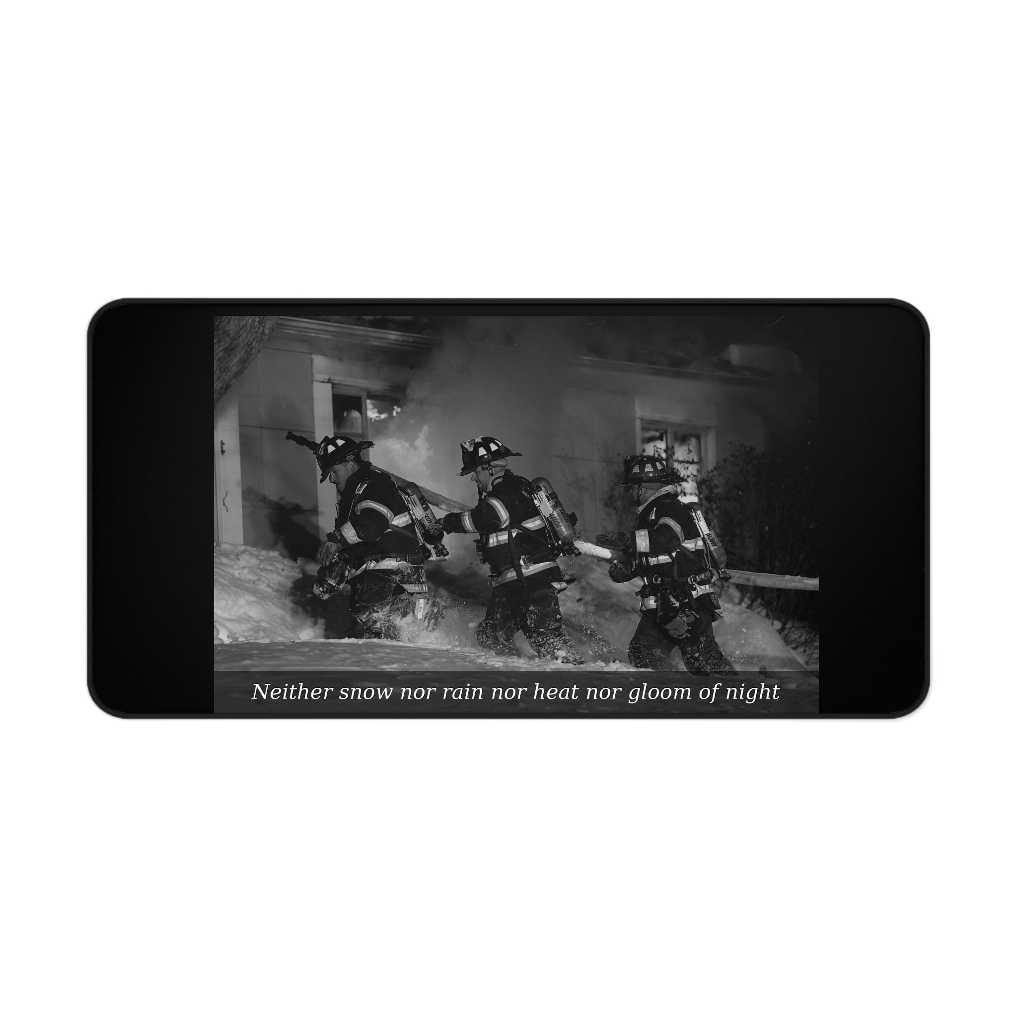 Firefighter Desk Mat — 'Neither snow nor rain nor heat nor gloom of night' Tribute Desk Pad
