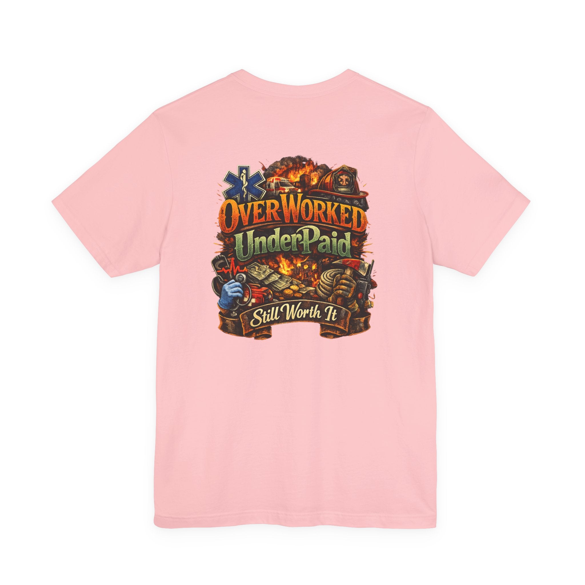 Overworked Underpaid Graphic Tee — "Still Worth It" Back Print