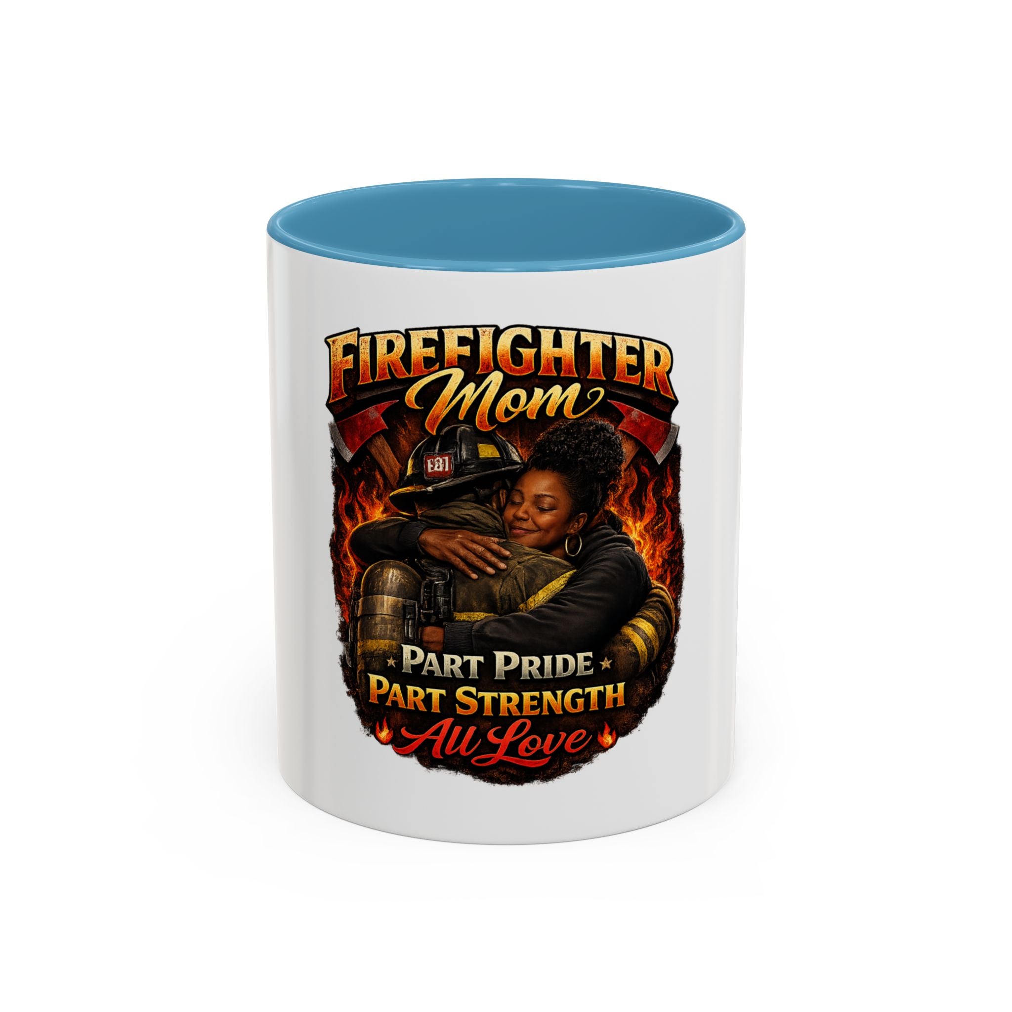 Firefighter Mom Coffee Mug — "Part Pride, Part Strength, All Love" (11/15oz)