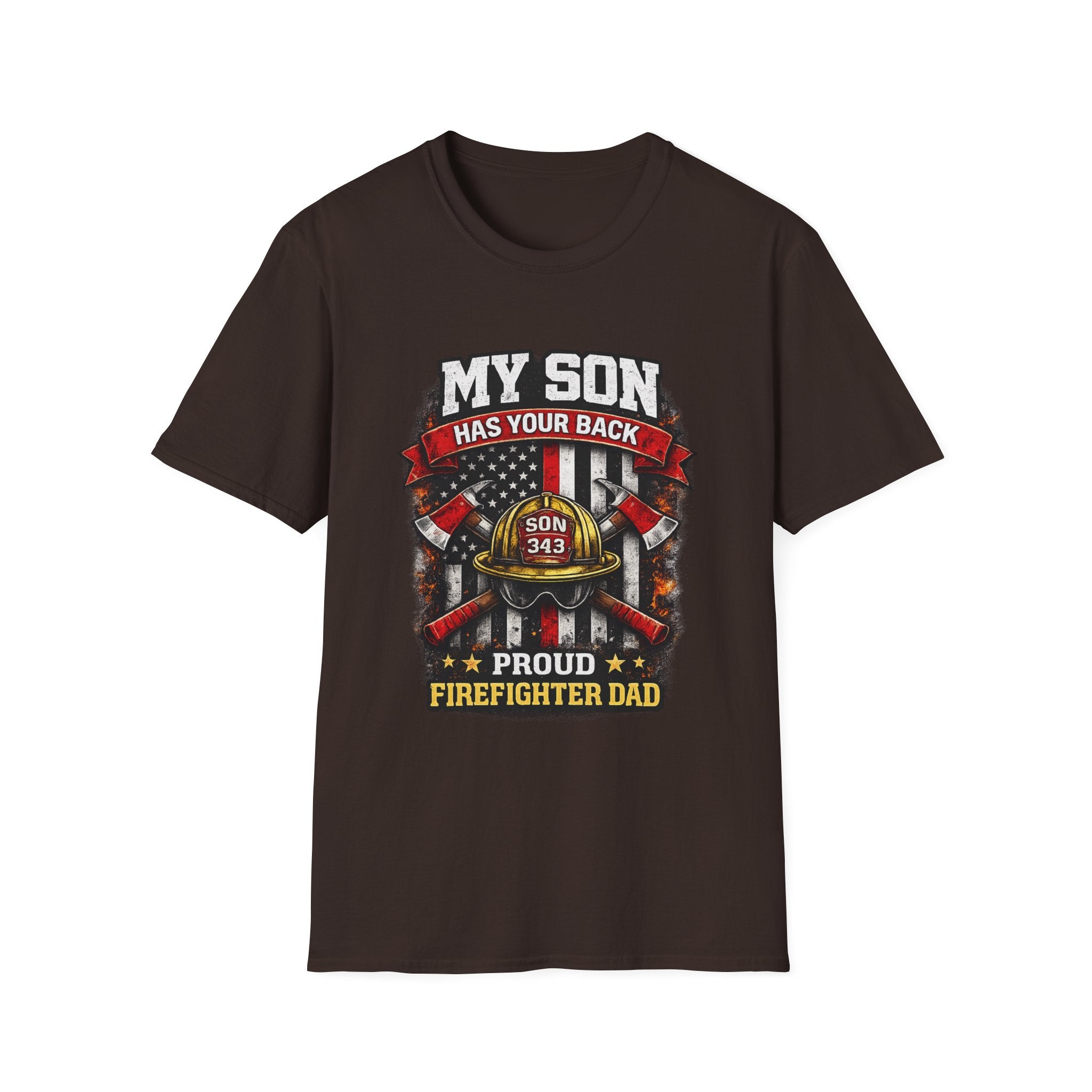My Son Has Your Back - Proud Firefighter Dad T-Shirt