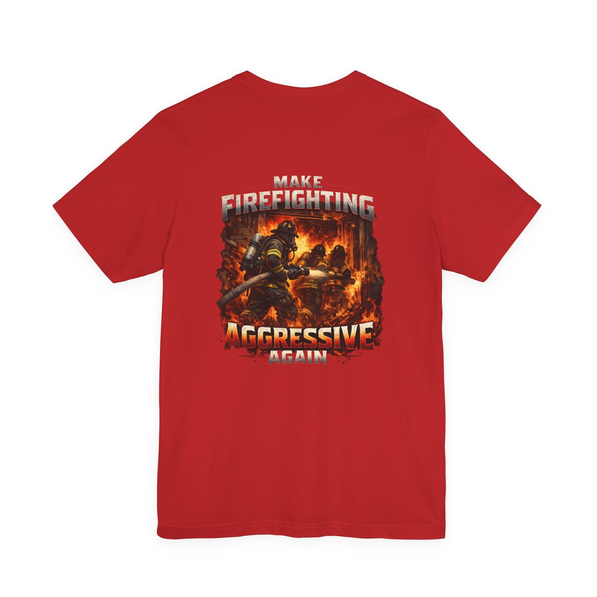 Make Firefighting Aggressive Again T-Shirt