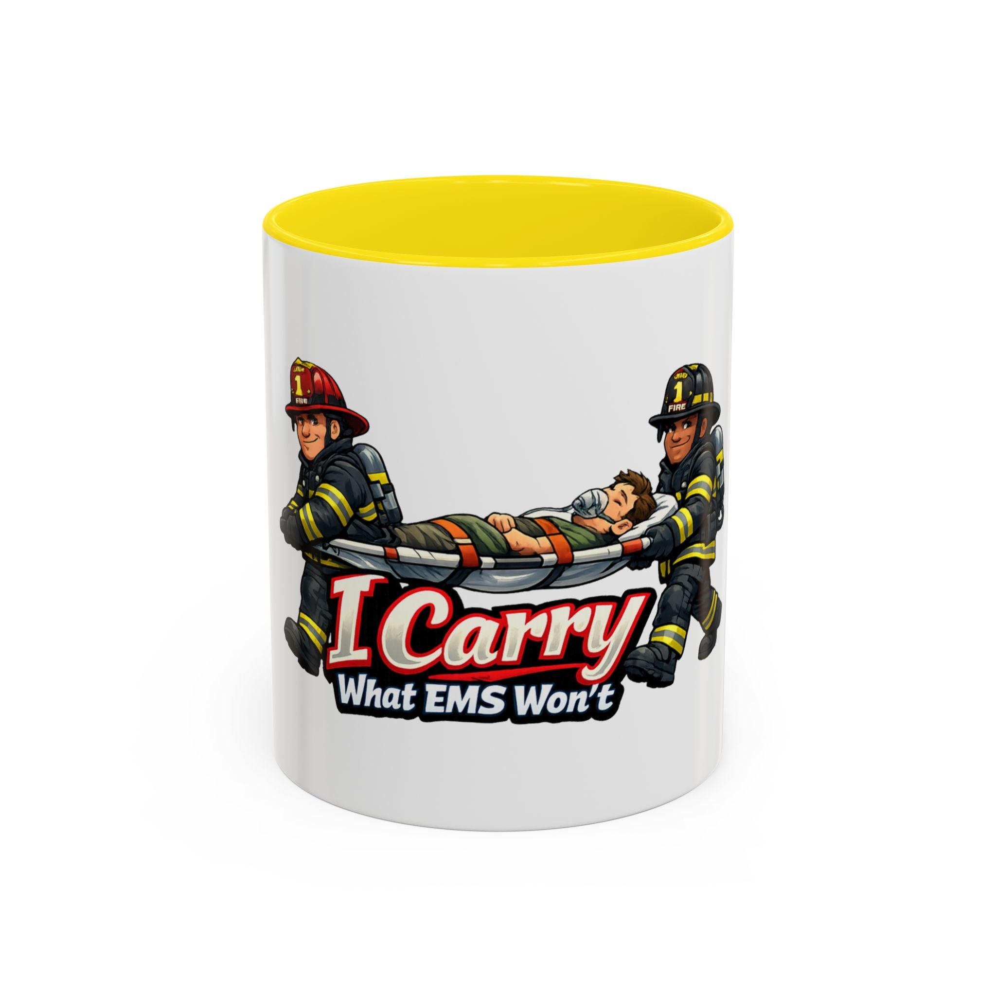 I Carry What EMS Won’t Firefighter Coffee Mug (11/15oz)