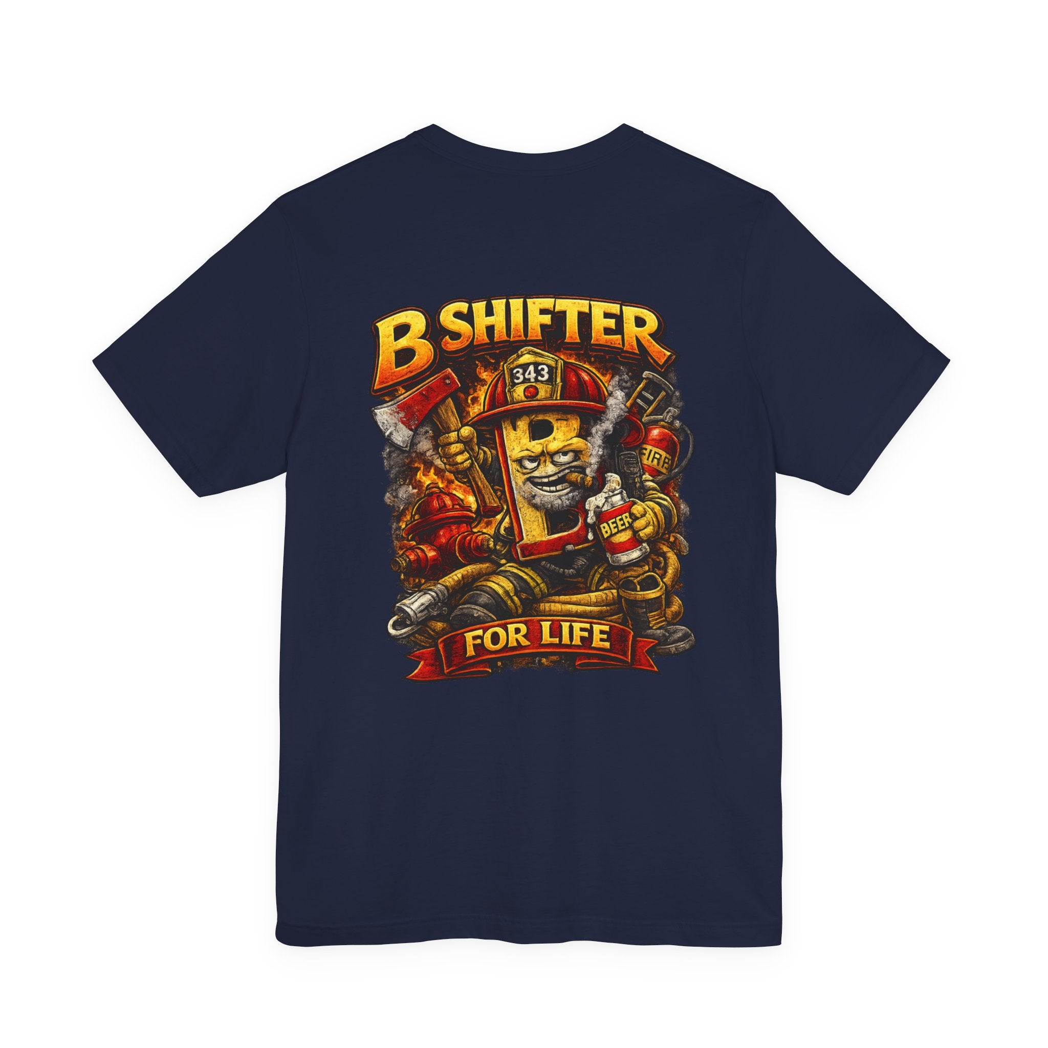 B Shift Career Firefighter T-Shirt — Lifelong B Shift Tee