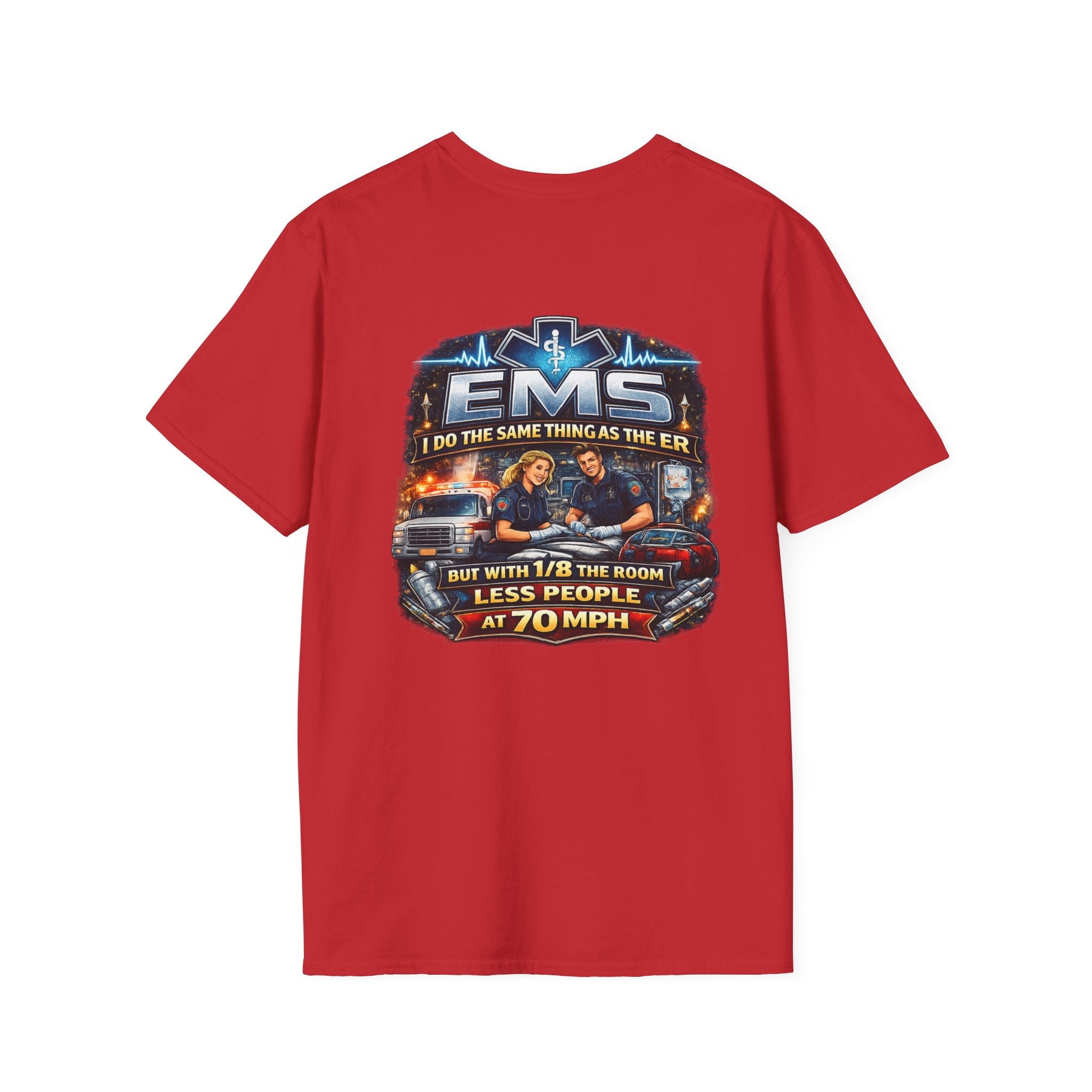 EMS T-Shirt — 'EMS: Do the Same Thing as the ER' Paramedic Rescue Tee
