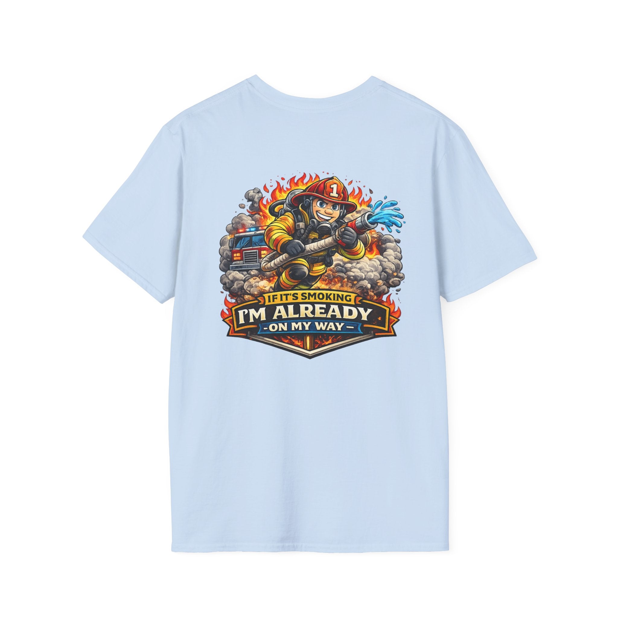 Firefighter T-Shirt – “If I’m Not Smoking I’m Already On My Way” Graphic Tee