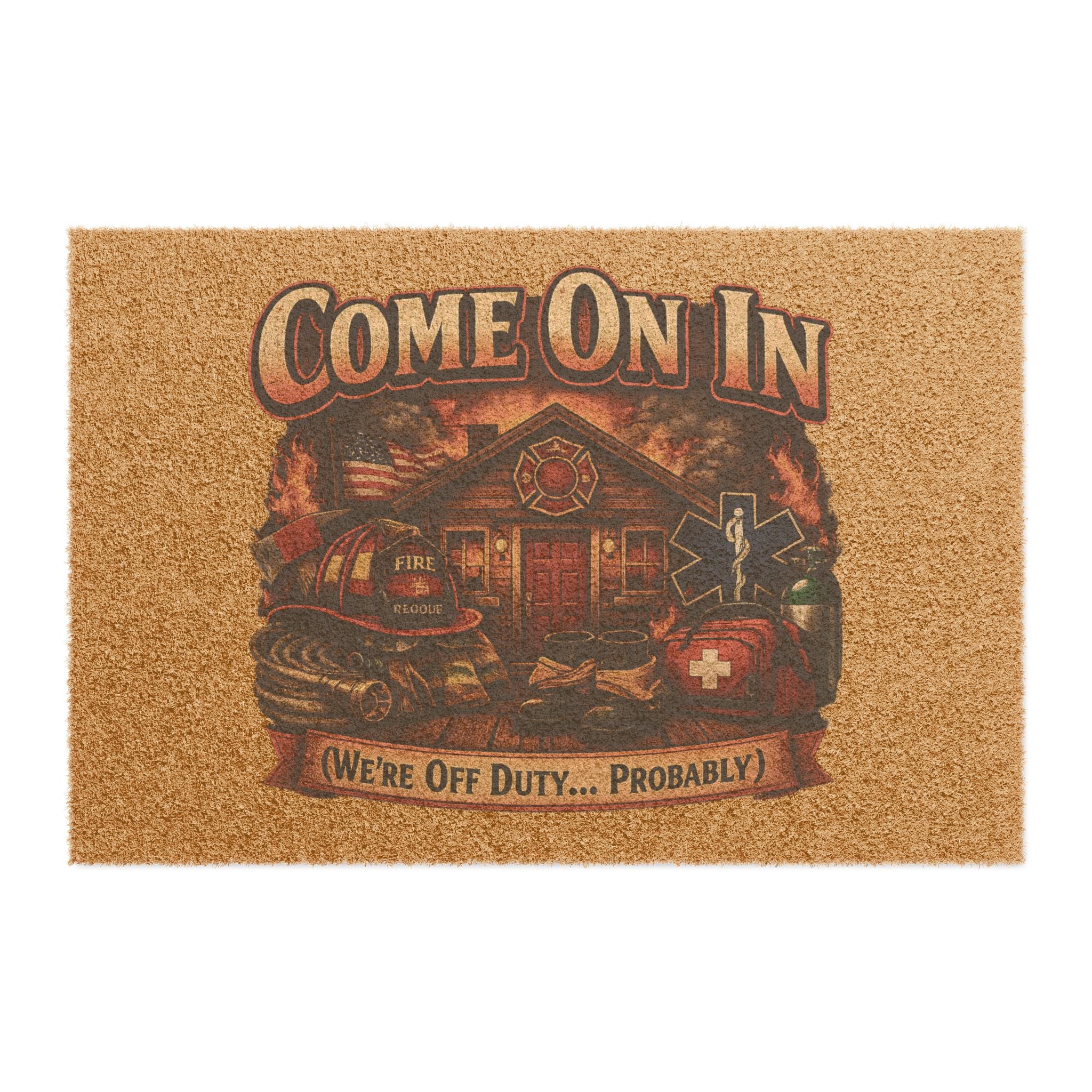 Doormat — 'Come On In, We're Off Duty... Probably' Rustic Firehouse Welcome Mat