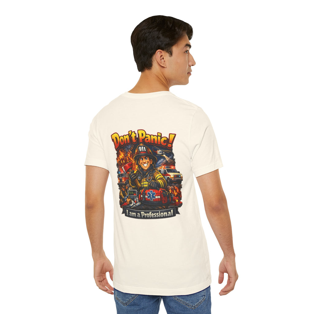 Firefighter Tee "Don't Panic! I Am a Professional" – Emergency Services Graphic T-Shirt
