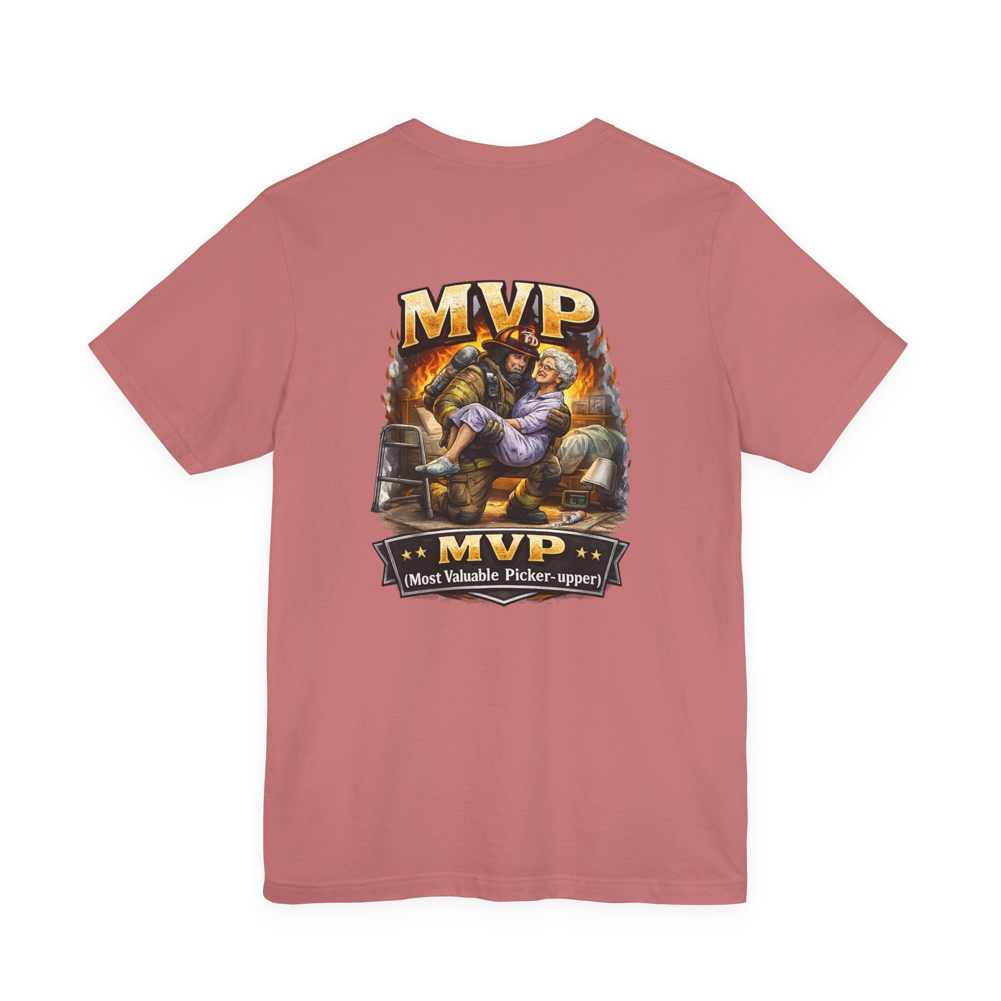 Firefighter MVP - Most Valuable Picker Upper T-Shirt