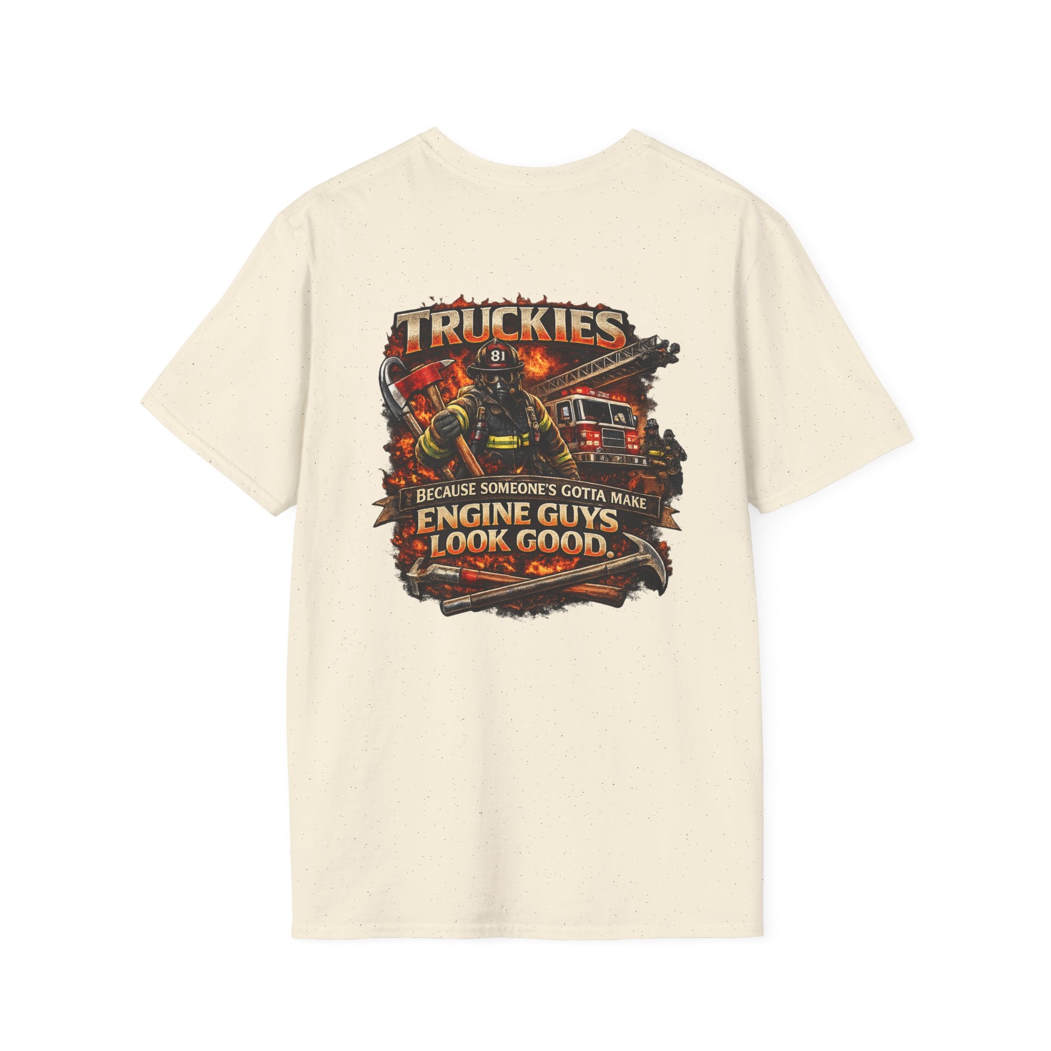 Truckies T-Shirt — "Truckies: because someone’s gotta make the engine guys look good."
