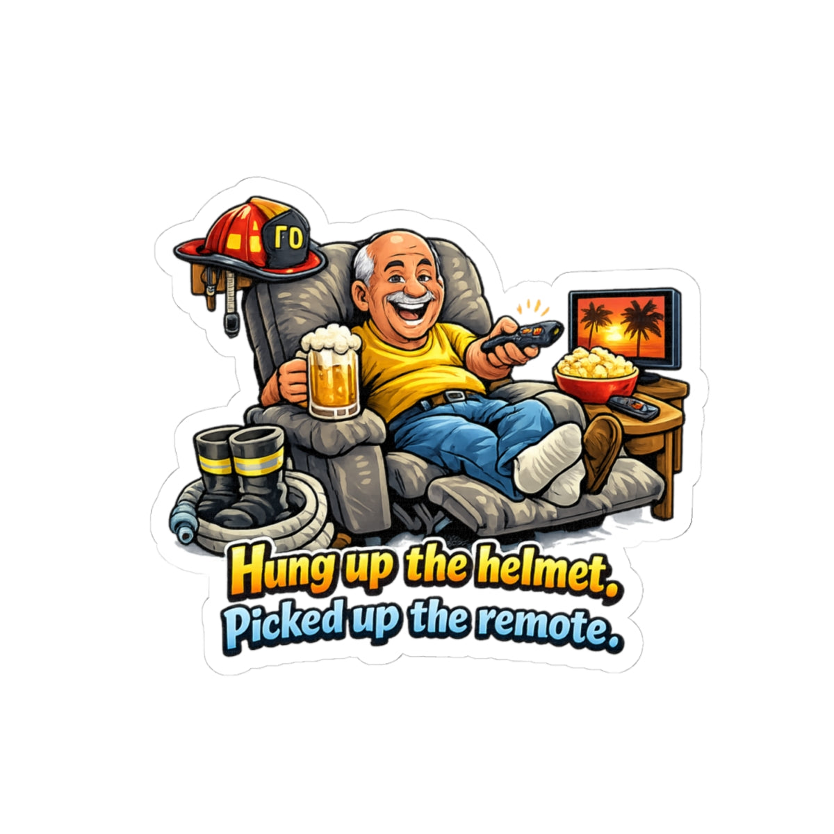 Firefighter Retirement Sticker — "Hung up the Helmet, Picked up the Remote" Kiss-Cut Decal