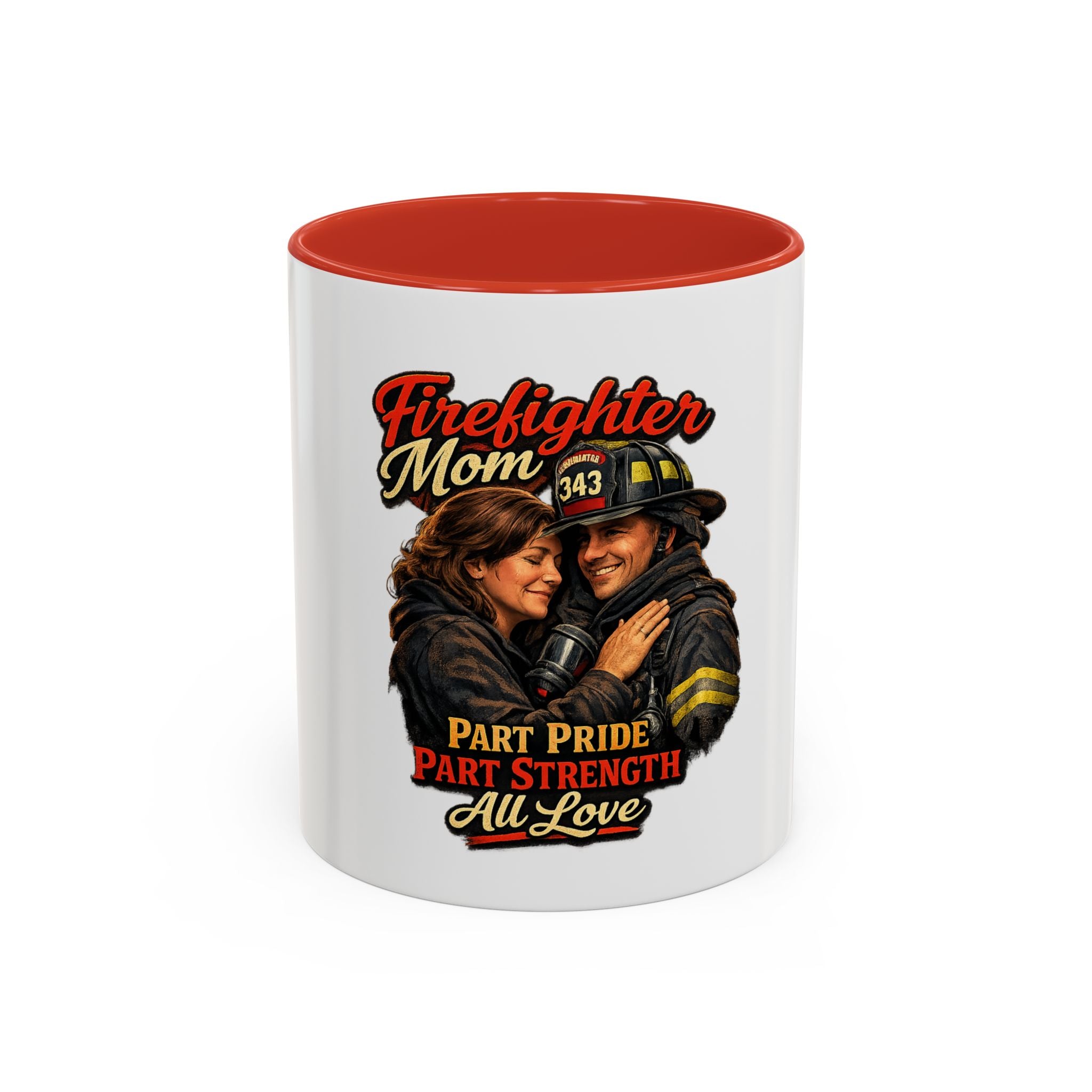 Firefighter Mom Coffee Mug — "Part Pride, Part Strength, All Love" (11/15oz)