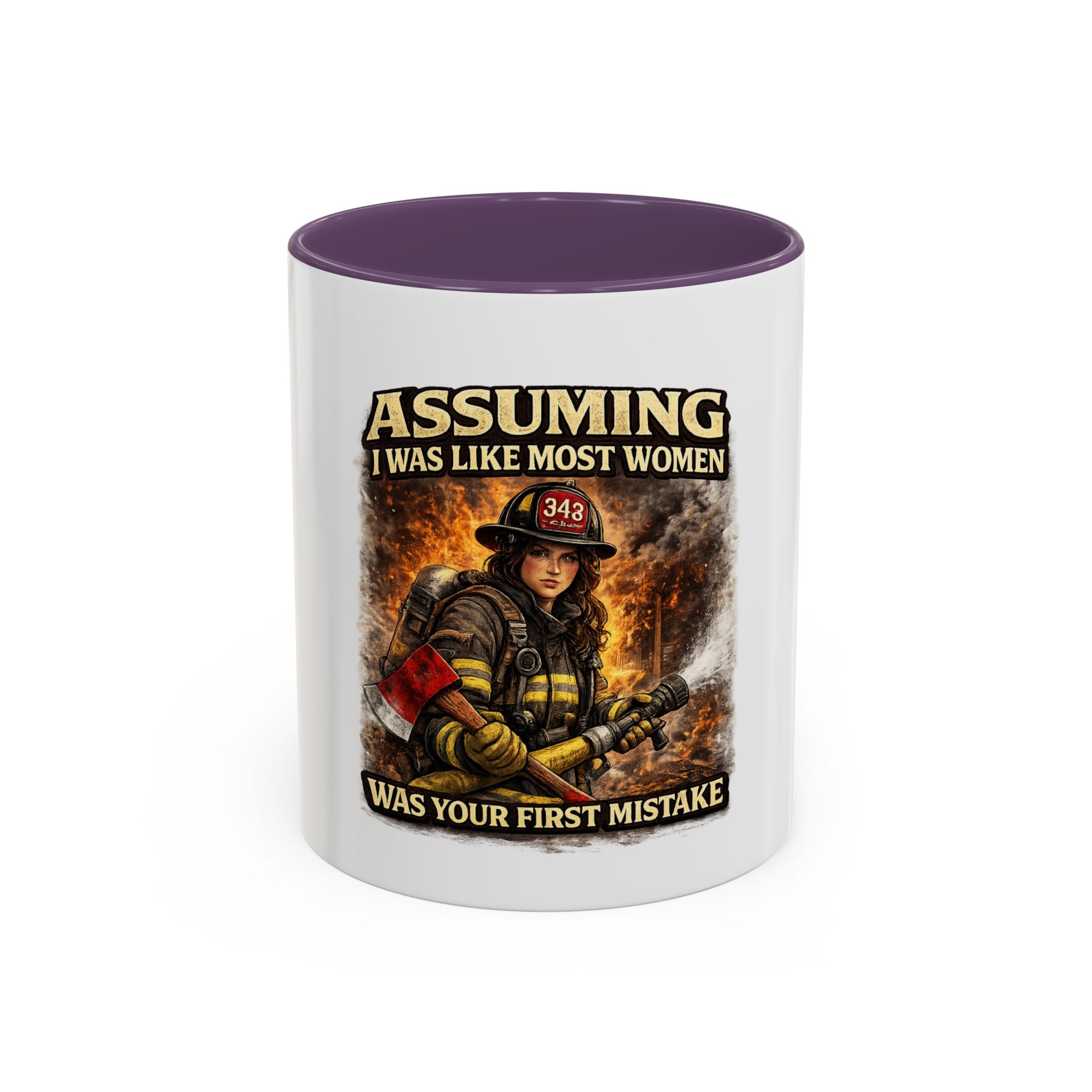 Firefighter Coffee Mug — "Assuming I Was Like Most Women Was Your First Mistake" Accent Mug