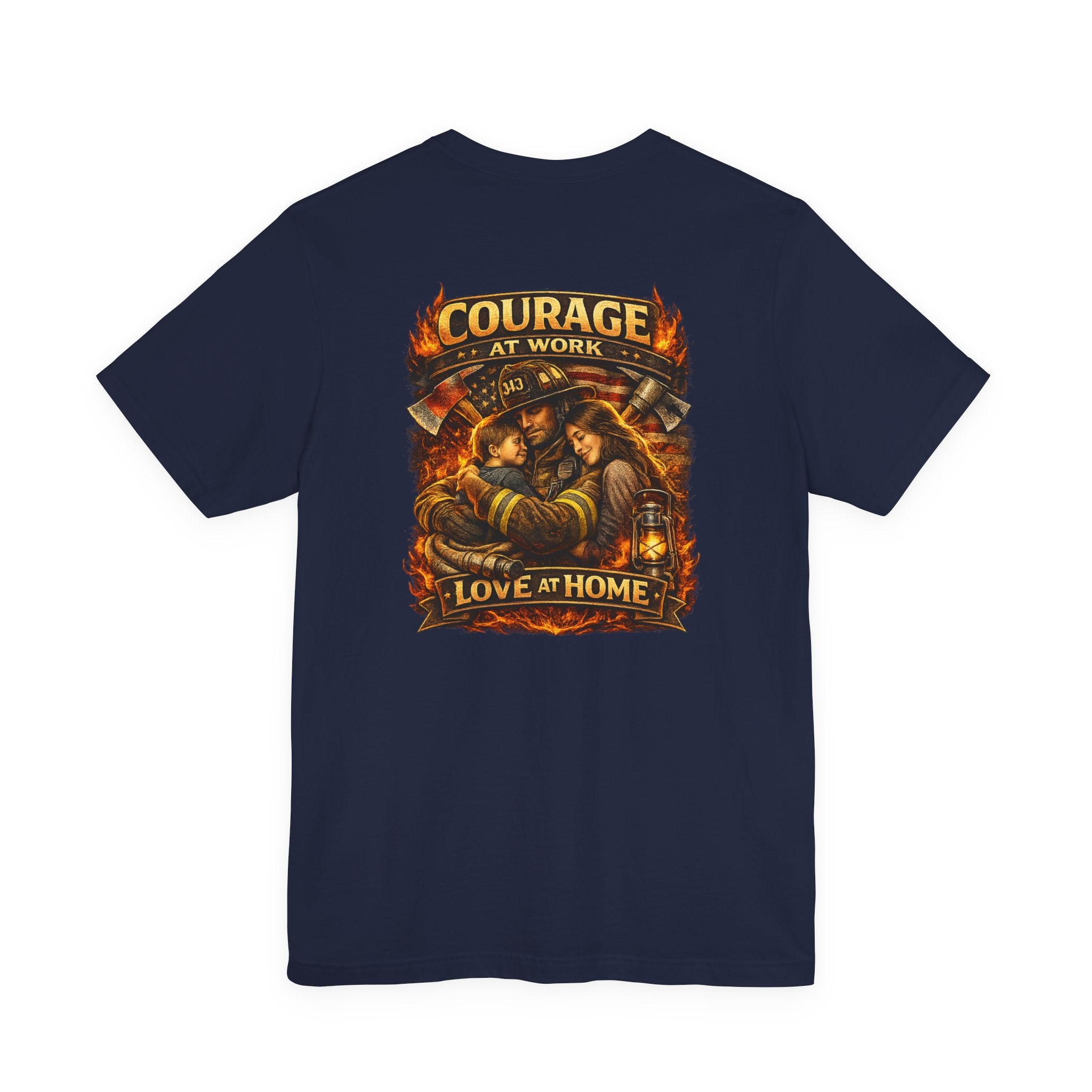 Firefighter Courage T-Shirt — "Courage at Work, Love at Home" Graphic Tee