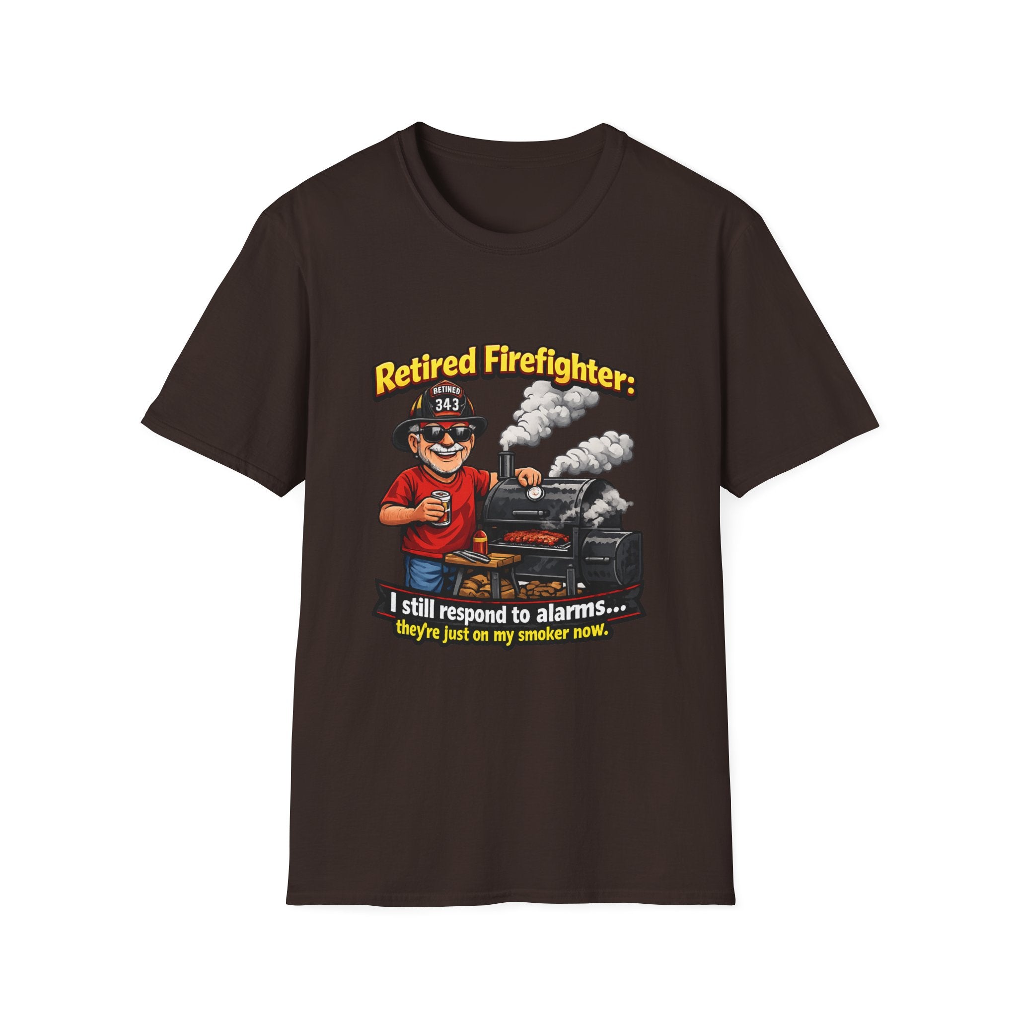 Retired Firefighter T-Shirt — "I Still Respond to Alarms... They're Just on My Smoker Now"