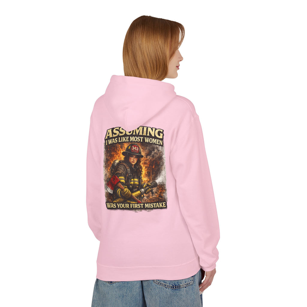 Firefighter Woman Hoodie - "Assuming I Was Like Most Women Was Your First Mistake" Back Graphic