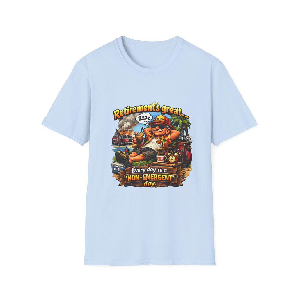 Firefighter Retirement T‑Shirt — "Every Day Is a Non‑Emergent Day" Front Graphic