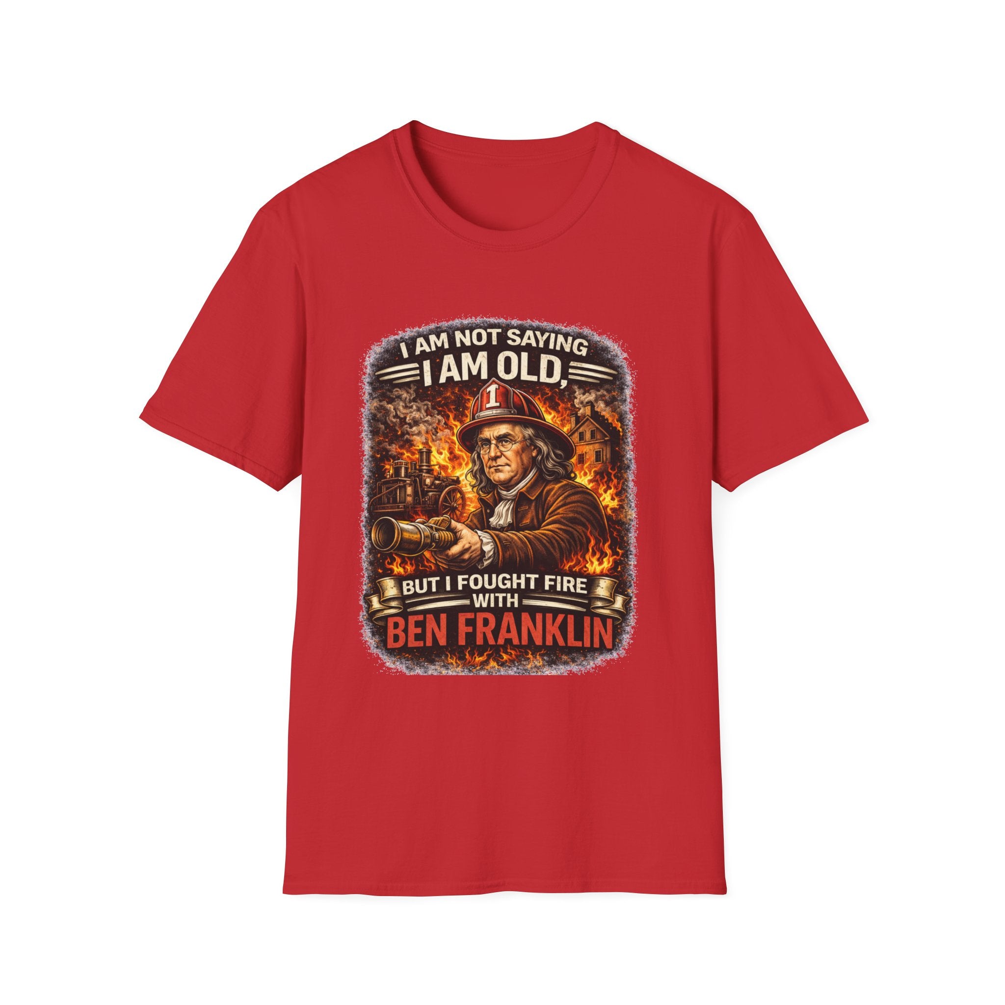 Ben Franklin Firefighter T-Shirt – "I Am Not Saying I Am Old, But I Fought Fire with Ben Franklin" Vintage Firefighter Tee
