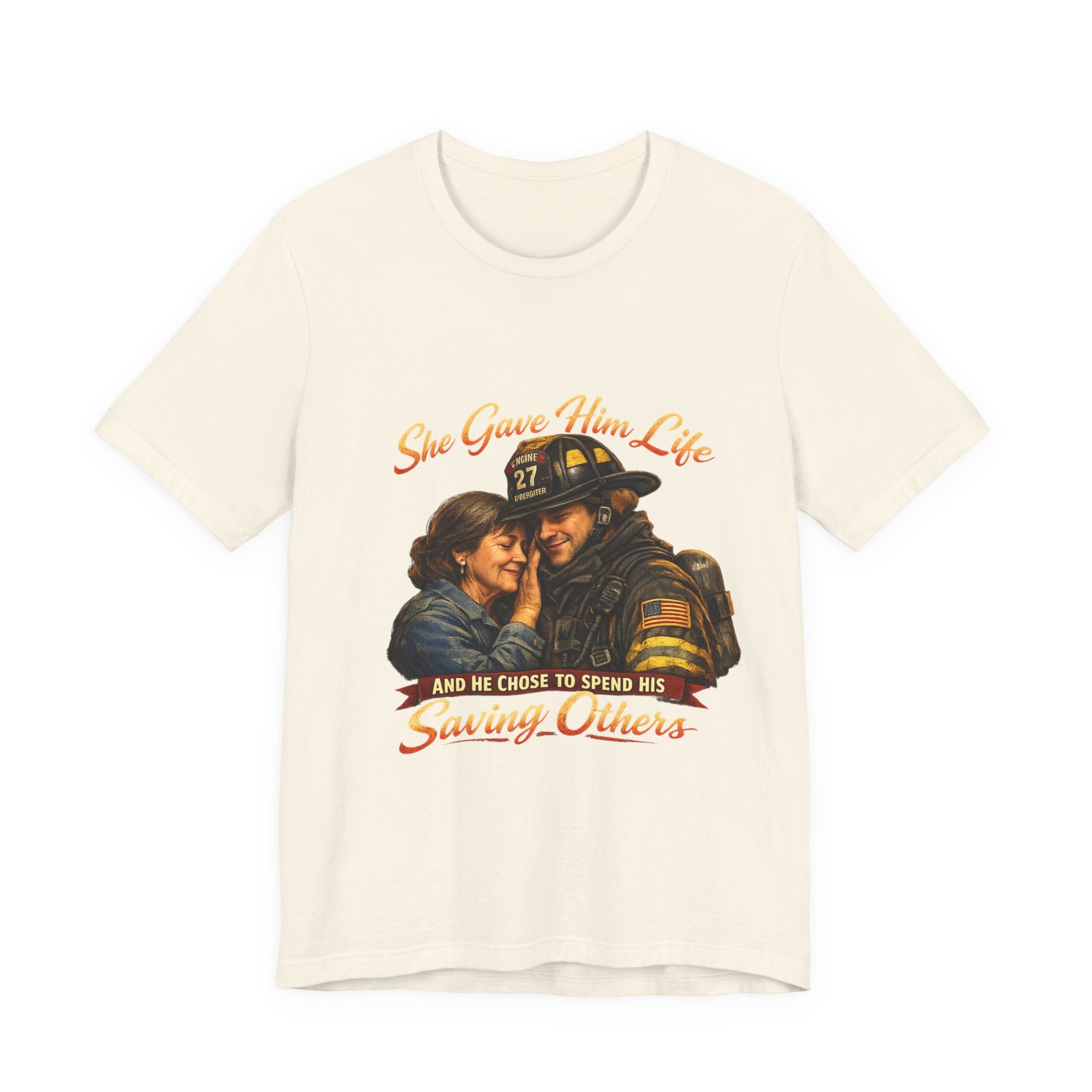 "She Gave Him Life and He Chose to Spend His Saving Others"  Mother's Day Shirt