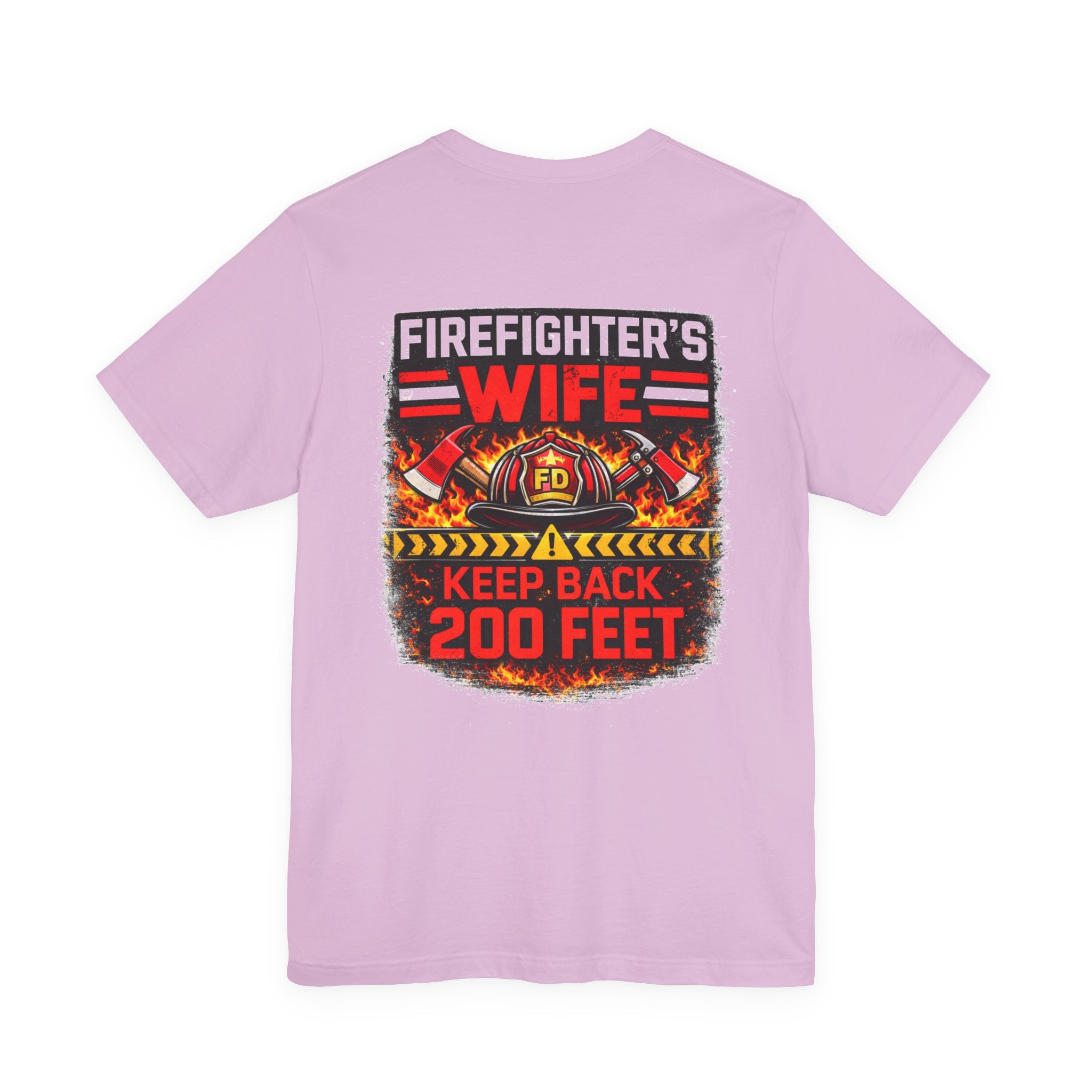 Firefighter's Wife T-Shirt – "Keep Back 200 Feet" Graphic Tee