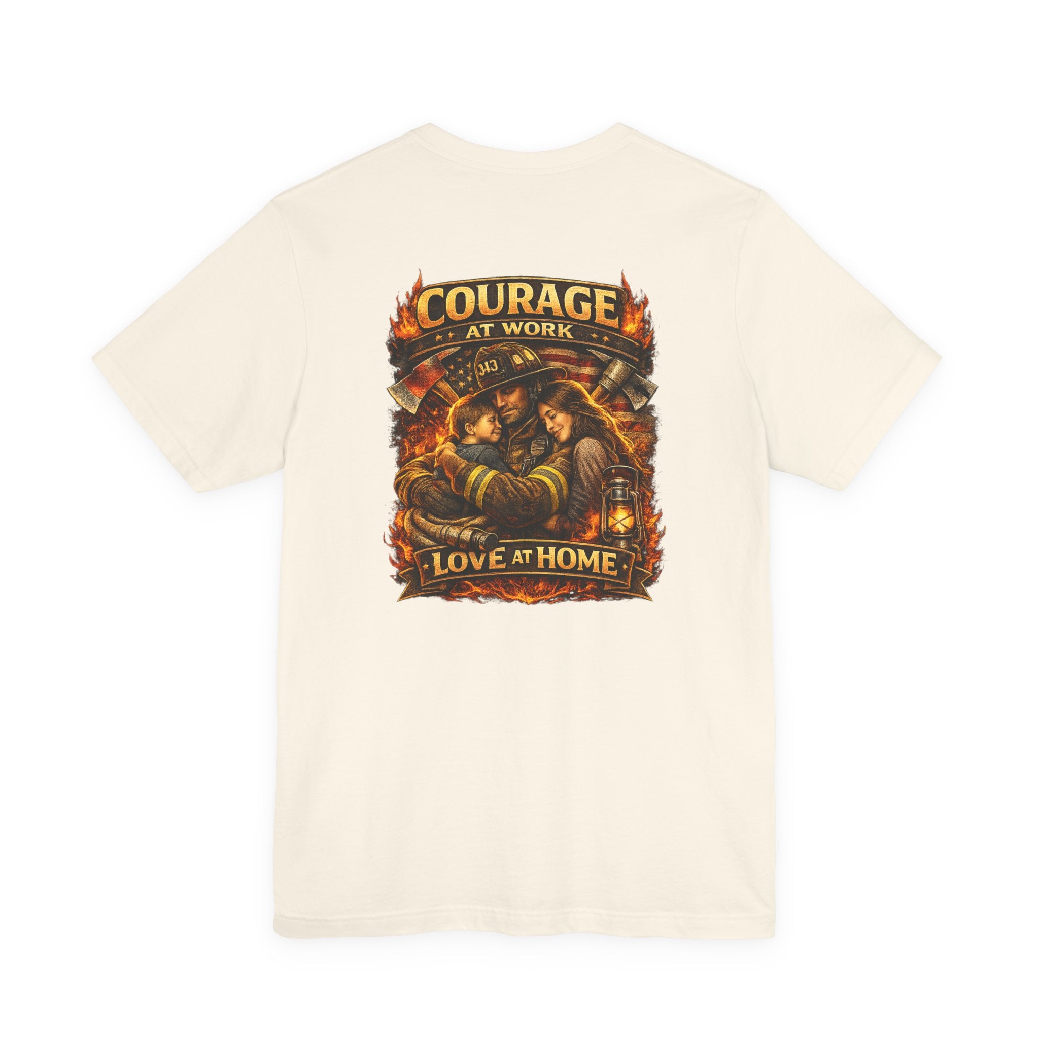 Firefighter Courage T-Shirt — "Courage at Work, Love at Home" Graphic Tee